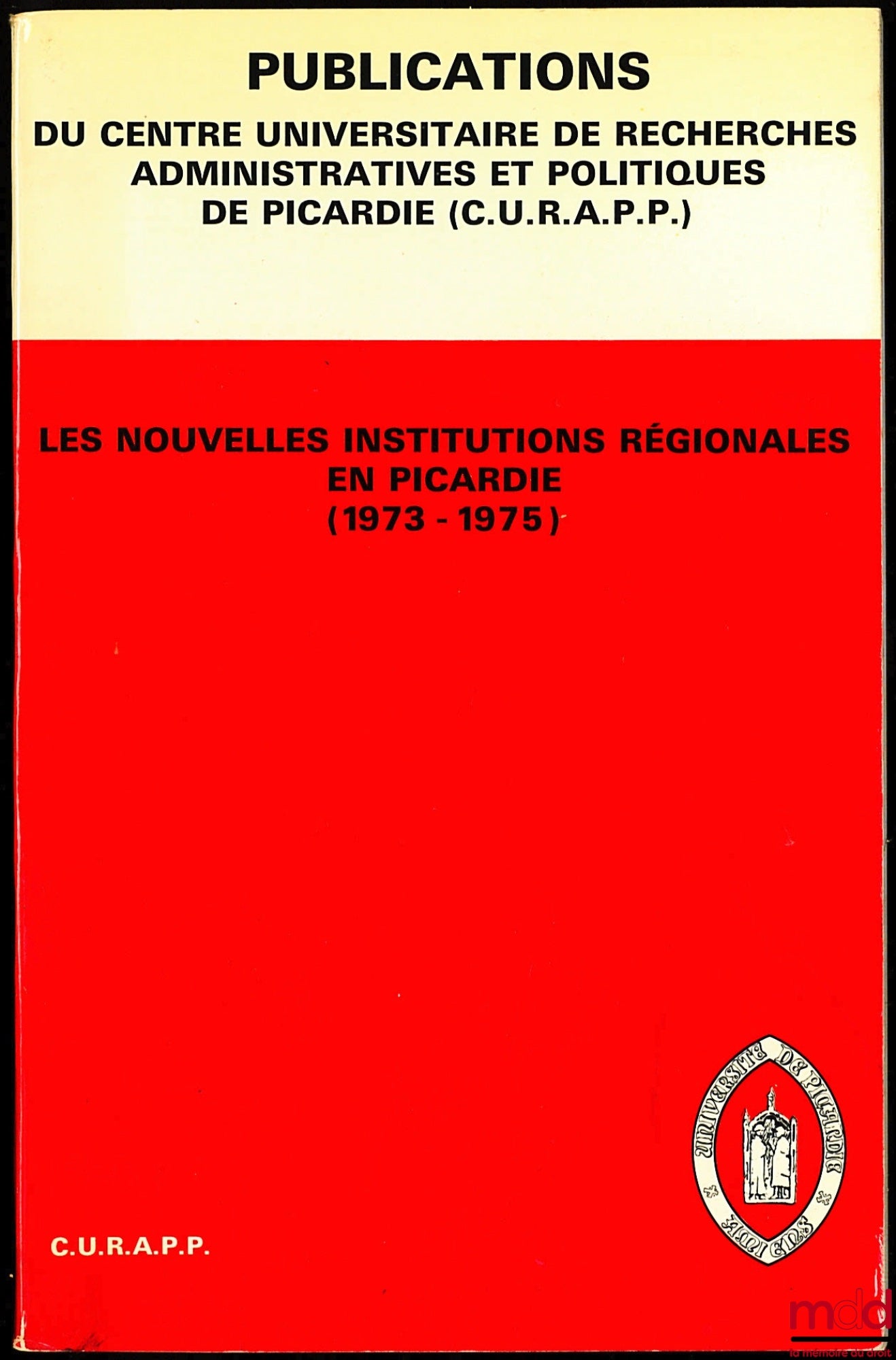 [Collective] – THE NEW REGIONAL INSTITUTIONS IN PICARDY (1973-1975)