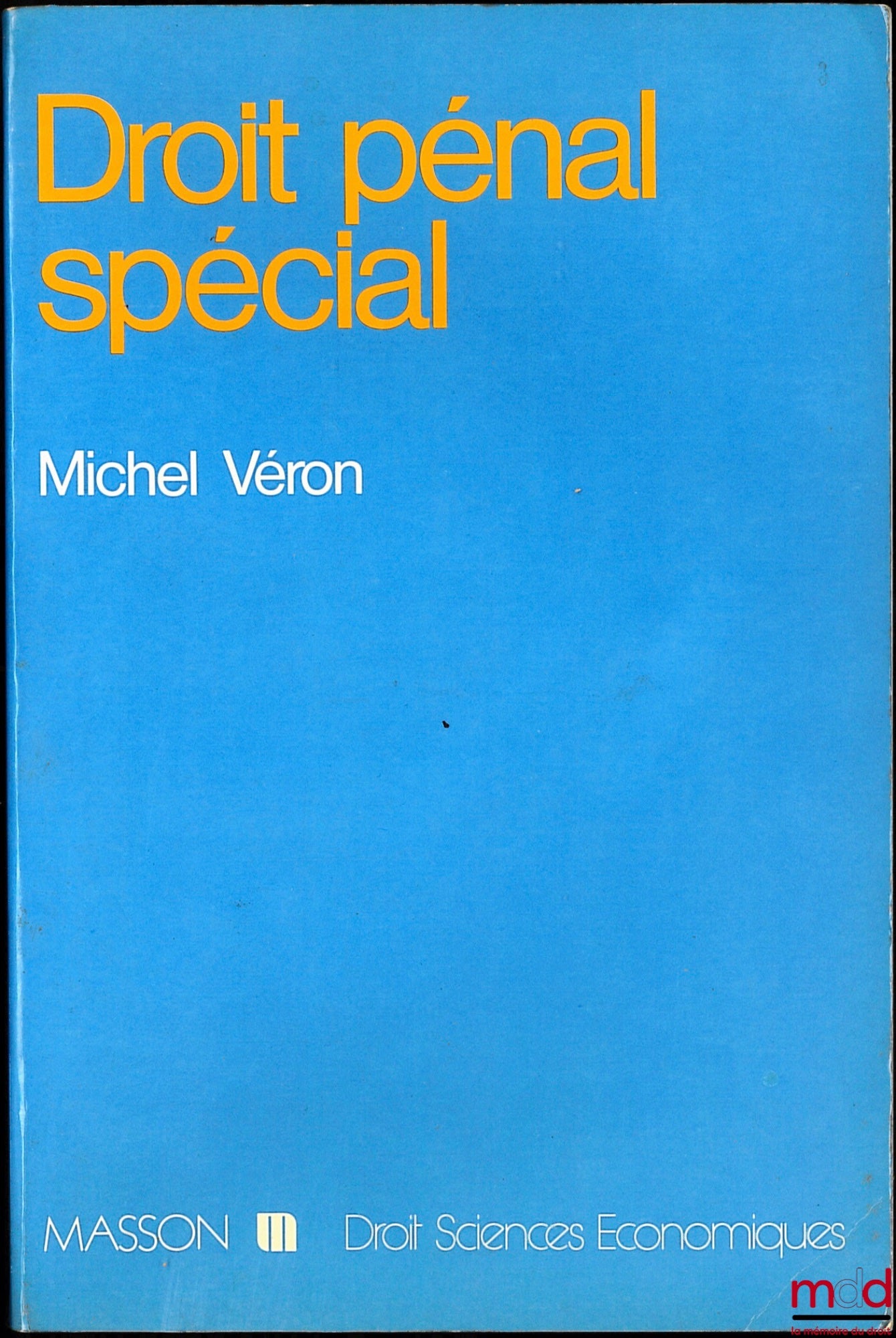 VÉRON (Michel) – BUSINESS CRIMINAL LAW, coll. Law and Economic Sciences