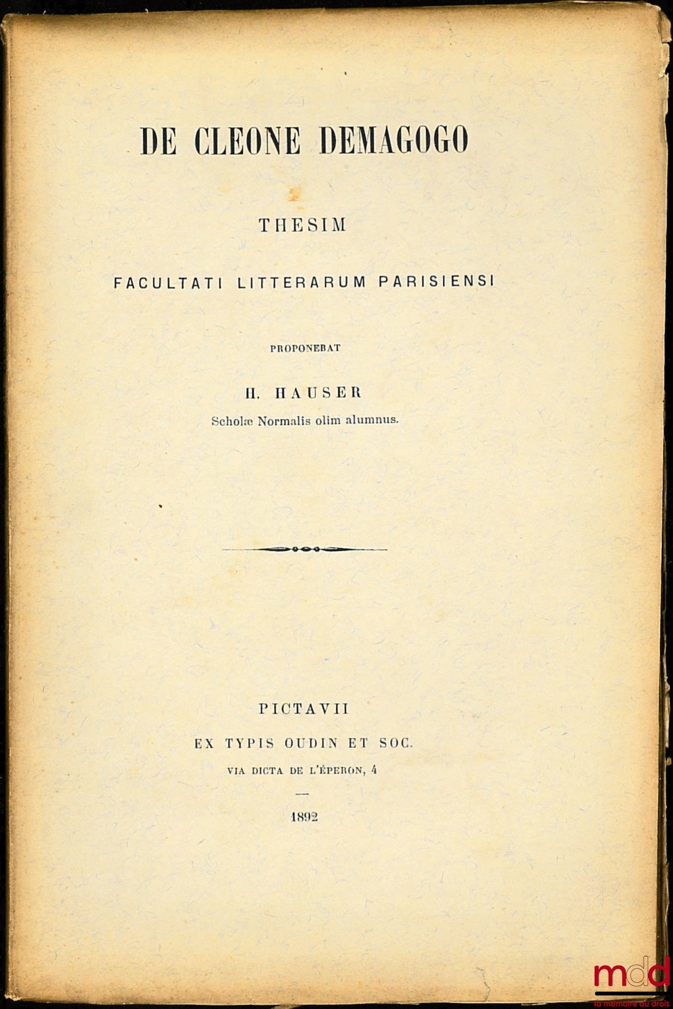 HAUSER (Henri) – DE CLEONE DEMAGOGO, thesim facultati litterarum parisensi
