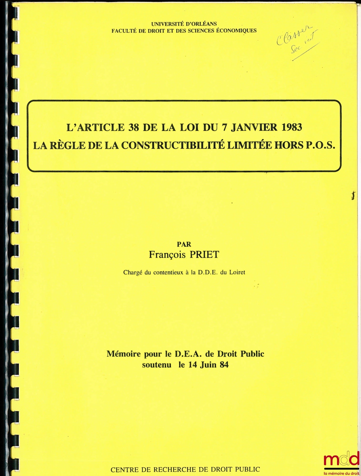 PRIET (François) – ARTICLE 38 OF THE LAW OF JANUARY 7, 1983, THE RULE OF LIMITED BUILDING OUTSIDE OF THE POS (Local Urban Development Plan), Dissertation for the DEA (Master's Degree) in Public Law