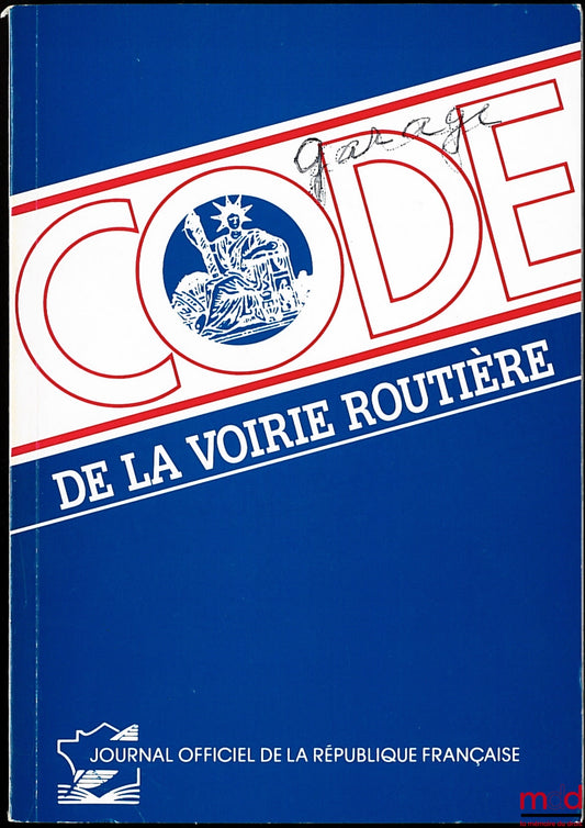 CODE DE LA VOIRIE ROUTIÈRE, 2ème éd., (réimpression janvier 1990)