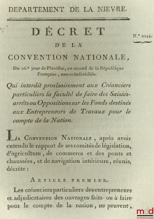 Décret de la Convention nationale, du 26ème jour de Pluviôse , an second de la République Française, une et indivisible, Qui interdit provisoirement aux Créanciers particuliers la faculté de faire des Saisies-arrêts ou Oppositions sur les Fonds destinés a