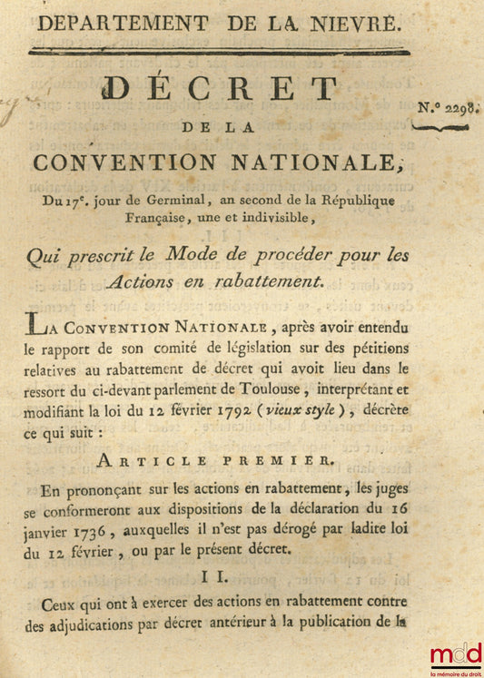 Décret de la Convention nationale, du 17ème jour de Germinal , an second de la République Française, une et indivisible, Qui prescrit le Mode de procéder pour les Actions en rabattement. Signé Bouchot. Département de la Nièvre, bull. n° 2298