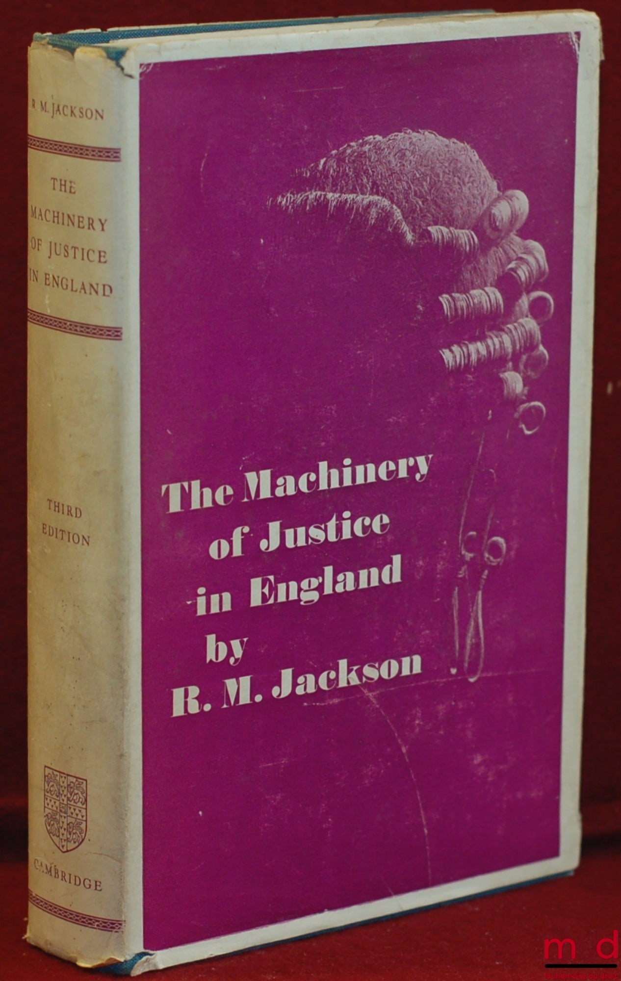 JACKSON (R. M.) – THE MACHINERY OF JUSTICE IN ENGLAND, 3rd éd.