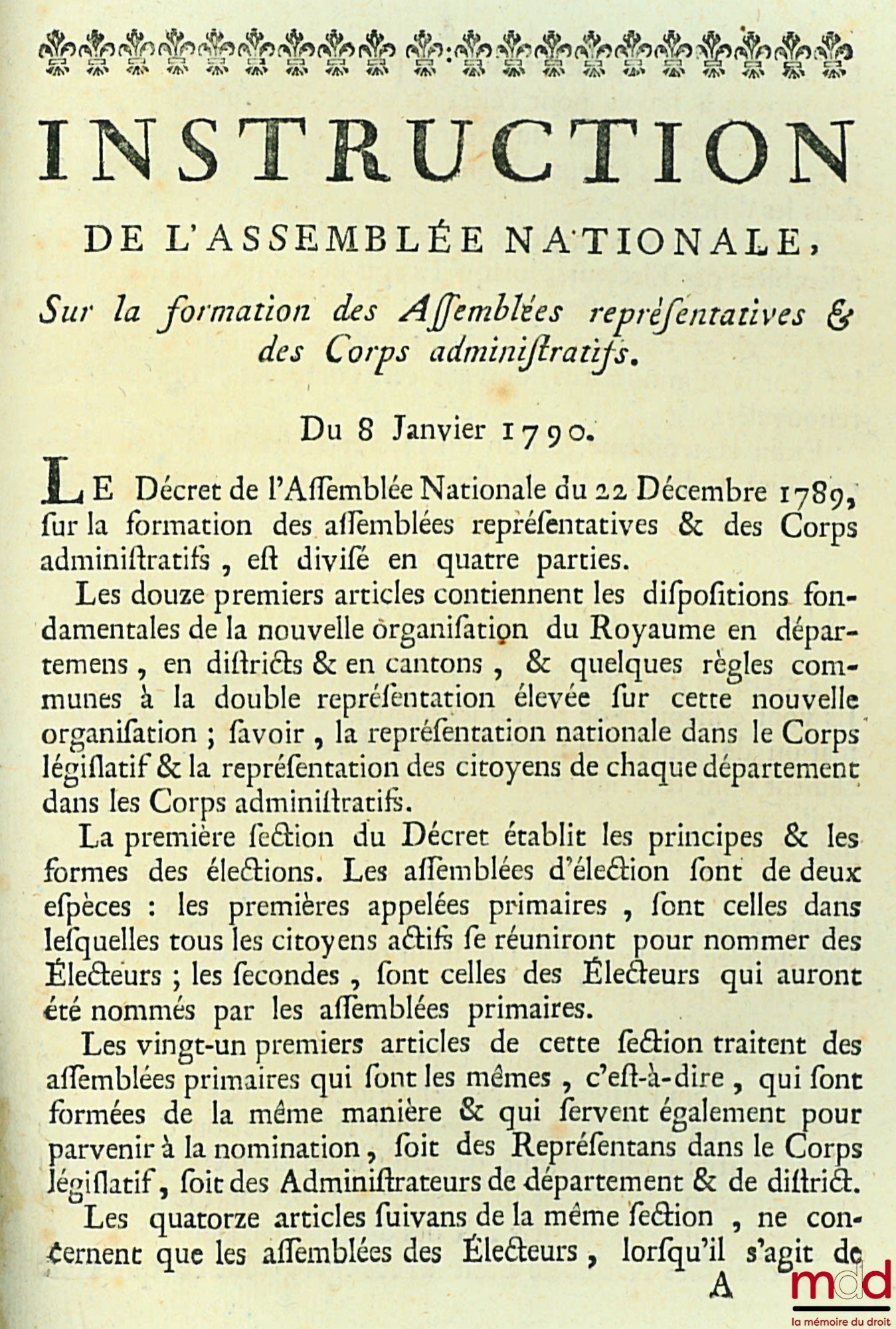 Lettres Patentes du Roi, Sur un Décret de l’Assemblée Nationale, pour la Constitution des Assemblées primaires & des Assemblés administratives. Données à Paris, au moins de Janvier 1790 ; Instruction de l’Assemblée Nationale, Sur la formation des Assemblé