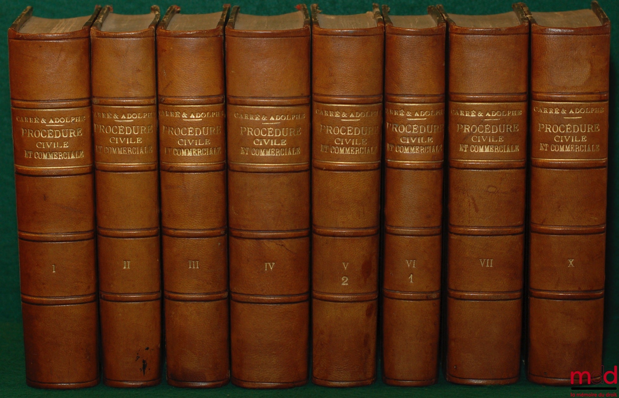 CARRÉ (Guillaume-Louis-Julien), CHAUVEAU (Adolphe) – LOIS DE LA PROCÉDURE CIVILE ET COMMERCIALE, t. I, II, IV, VII, X [seuls]