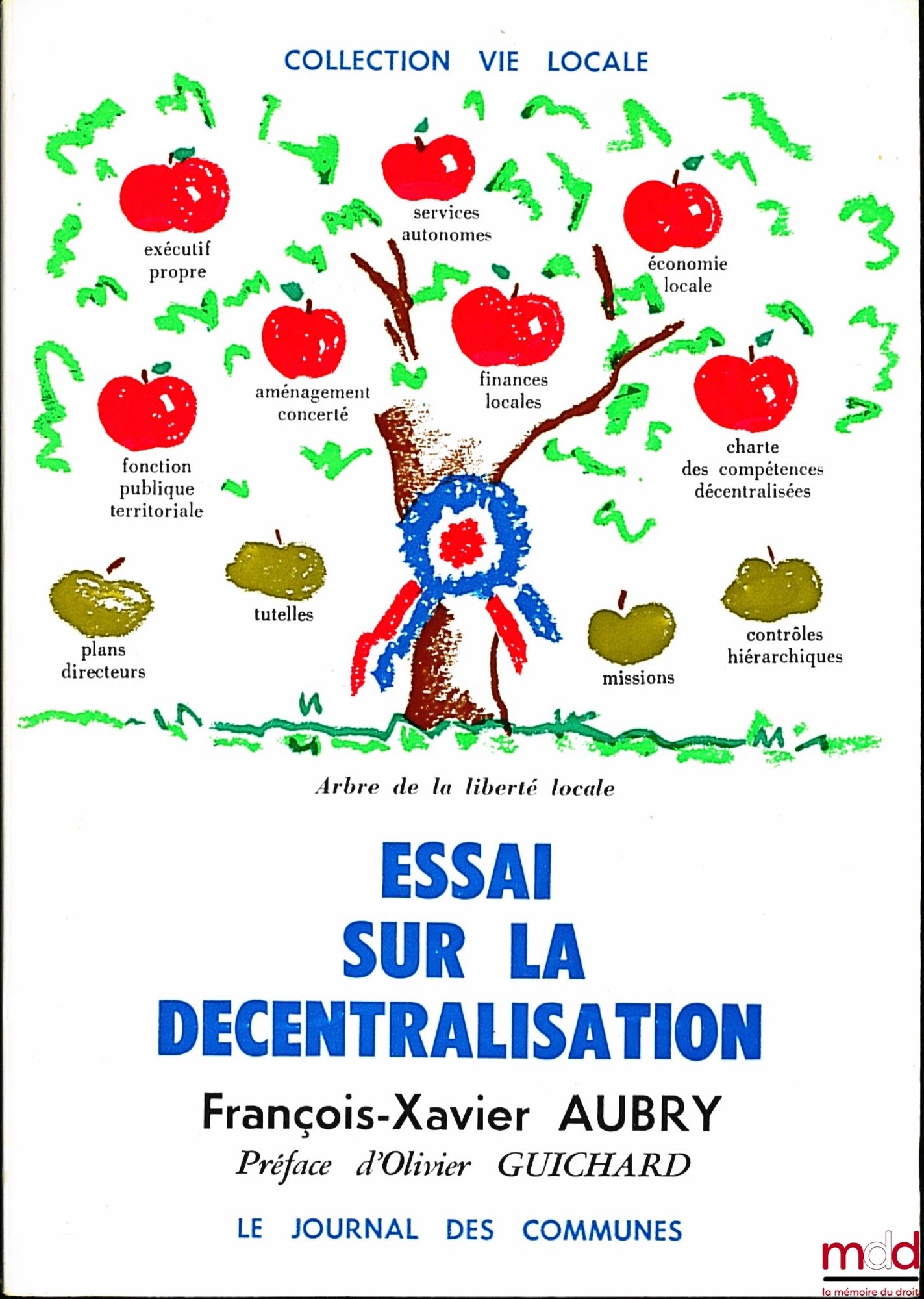 AUBRY (François-Xavier) – ESSAY ON DECENTRALIZATION, Le Journal des Communes, coll. Vie locale