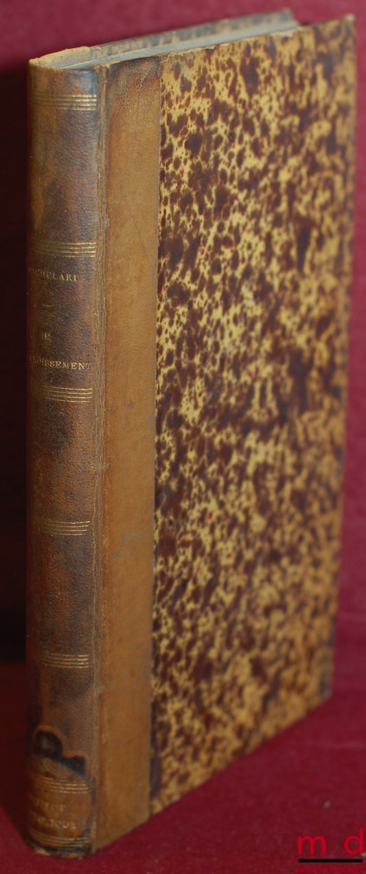MACHELARD (Eugène) – DISSERTATION SUR L’ACCROISSEMENT ENTRE LES HÉRITIERS TESTAMENTAIRES ET LES COLÉGATAIRES AUX DIVERSES ÉPOQUES DU DROIT ROMAIN, Étude sur les lois et papia poppæa en ce qui concerne la caducité