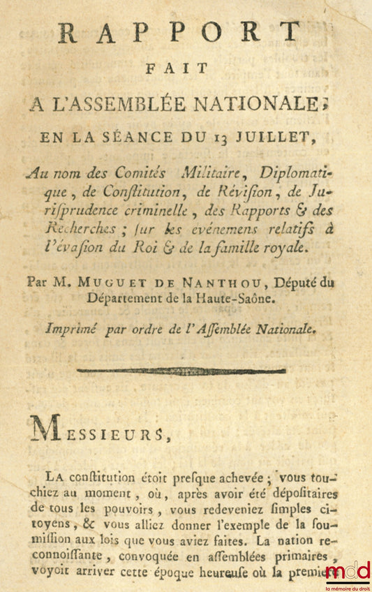 MUGUET DE NANTHOU – REPORT MADE TO THE NATIONAL ASSEMBLY, in the session of July 13, On behalf of the Military, Diplomatic, Constitutional, Revision, Criminal Jurisprudence, Reports &amp; Research Committees; ON EVENTS RELATED TO EVA