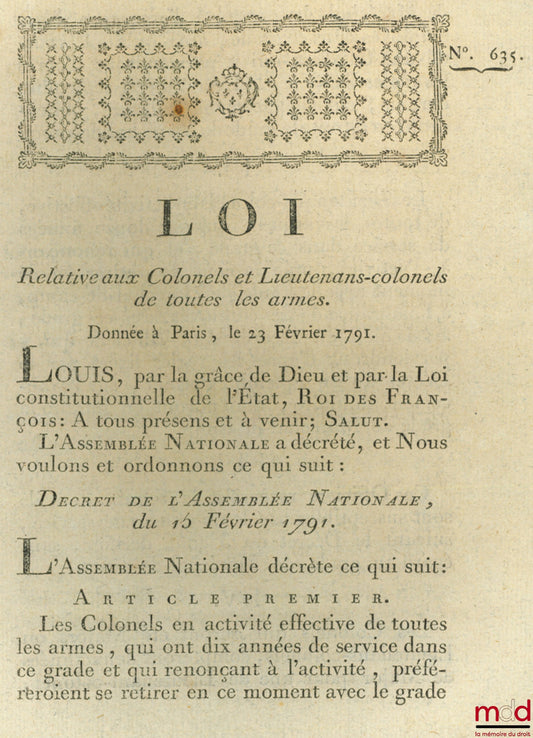 Loi, RELATIVE AUX COLONELS ET LIEUTENANS-COLONELS DE TOUTES LES ARMES. Donnée à Paris, le 23 Février 1791, bull. n° 635