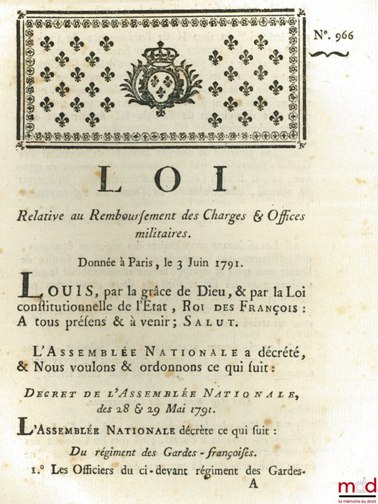Loi RELATIVE AU REMBOURSEMENT DES CHARGES & OFFICES MILITAIRES. Donnée à Paris, le 3 Juin 1791, signé : Louis, M.L.F. Duport, bull. n° 966