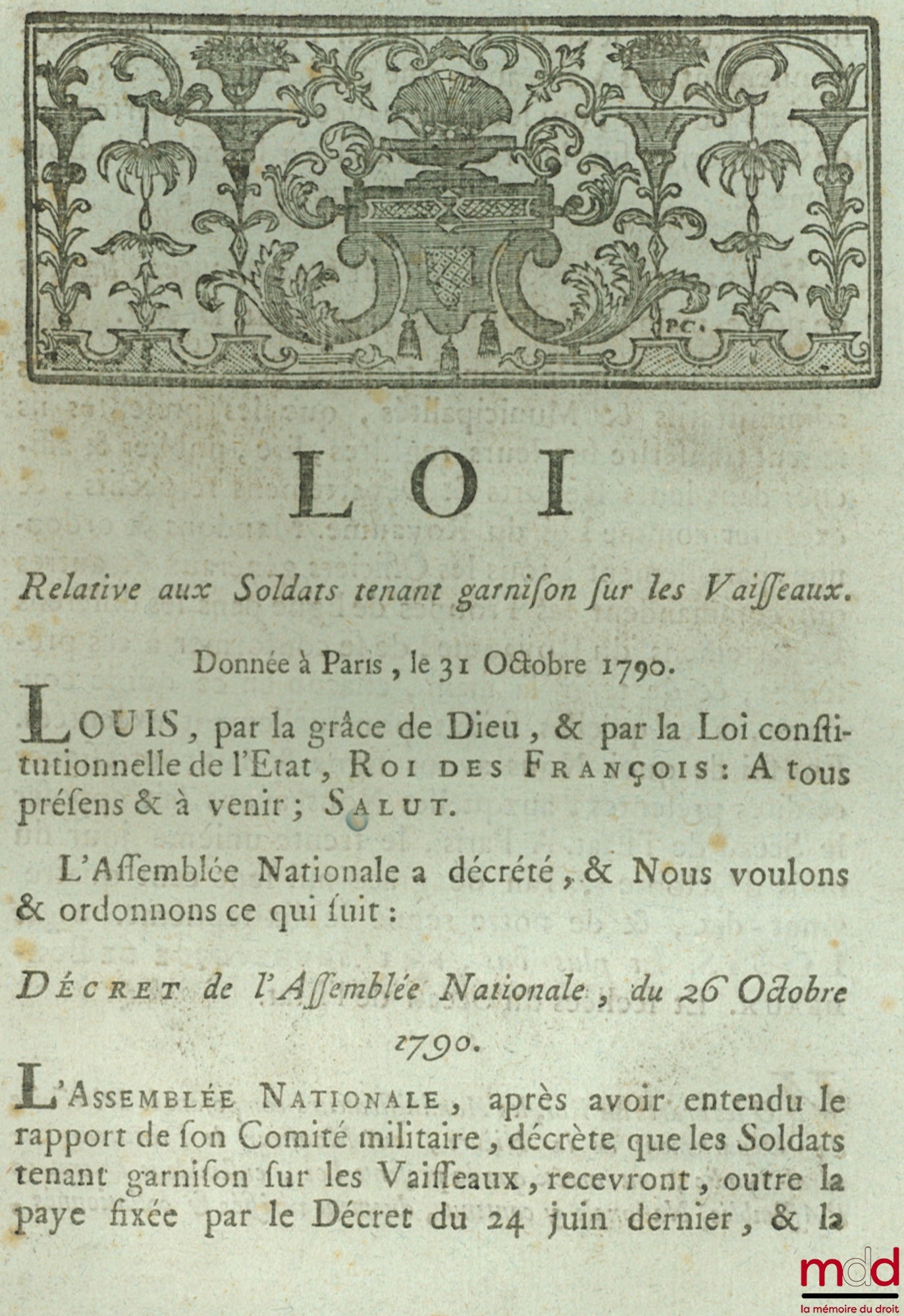 Loi RELATIVE AUX SOLDATS TENANT GARNISON SUR LES VAISSEAUX. Donnée à Paris, le 31 Octobre 1790, signé : Louis et L’Archevêque de Bordeaux