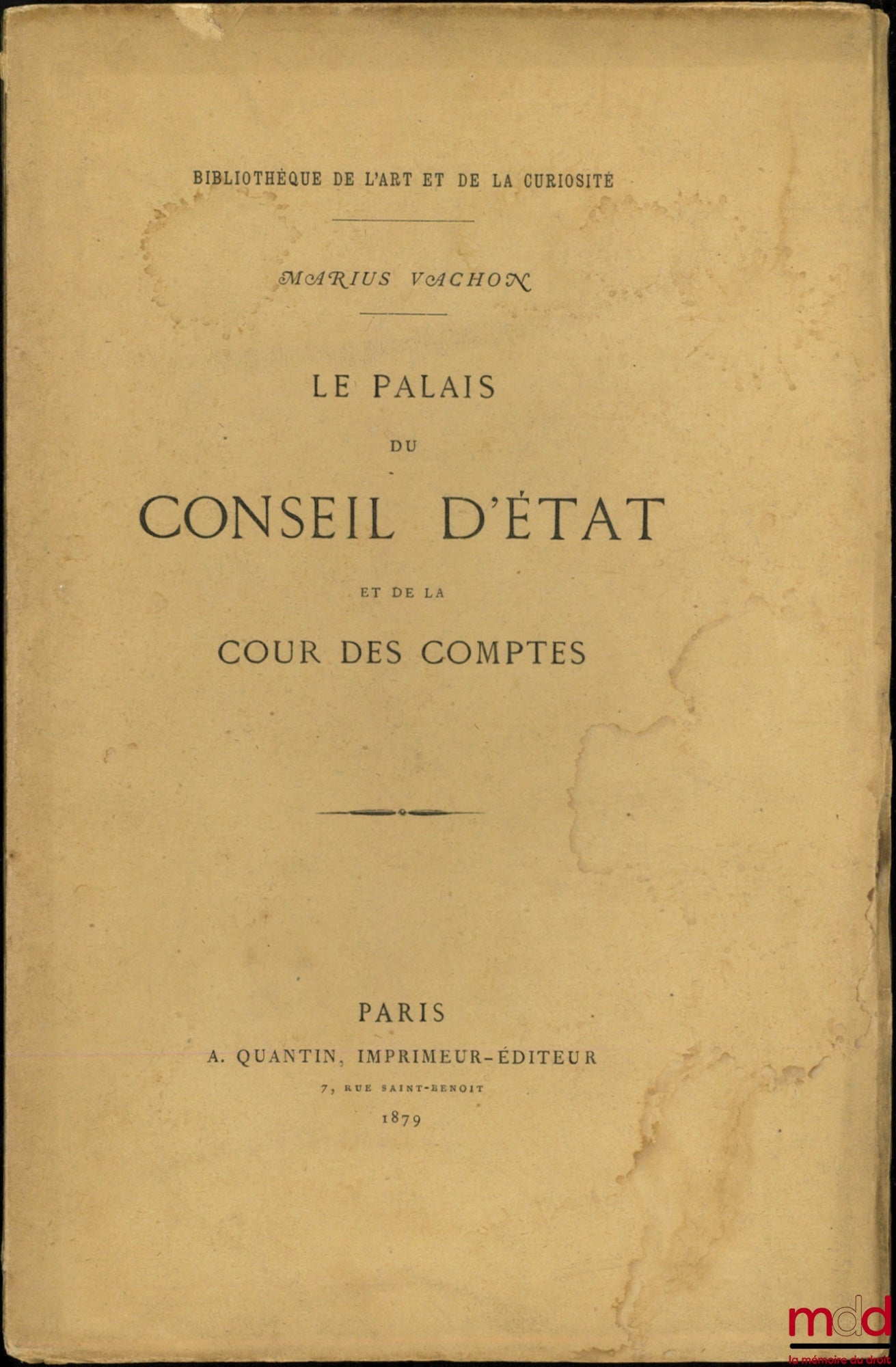 [Council of State - Court of Auditors], VACHON (Marius) – THE PALACE OF THE COUNCIL OF STATE AND THE COURT OF AUDITORS, with four facsimiles and an etching