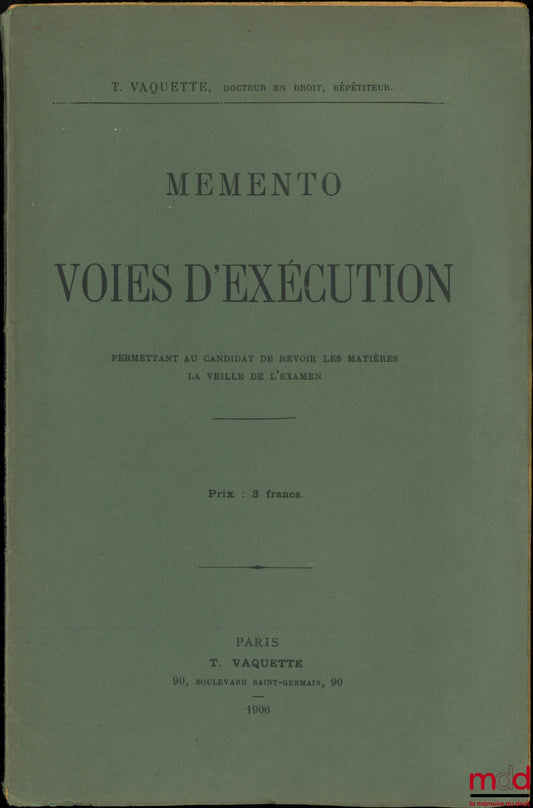 VAQUETTE (Théodule) – MEMORANDUM OF EXECUTION METHODS, allowing the candidate to review the material the day before the exam