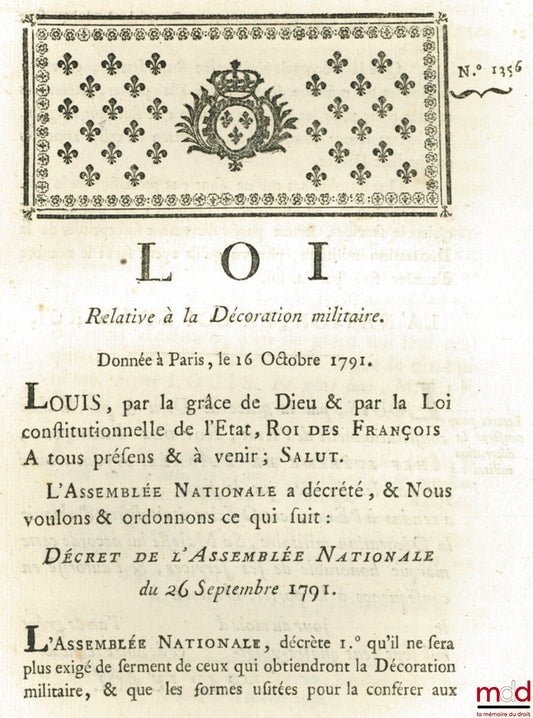 Loi RELATIVE À LA DÉCORATION MILITAIRE. Donnée à Paris, le 16 Octobre 1791, signé : Louis, M.L.F. Duport, bull. n° 1356