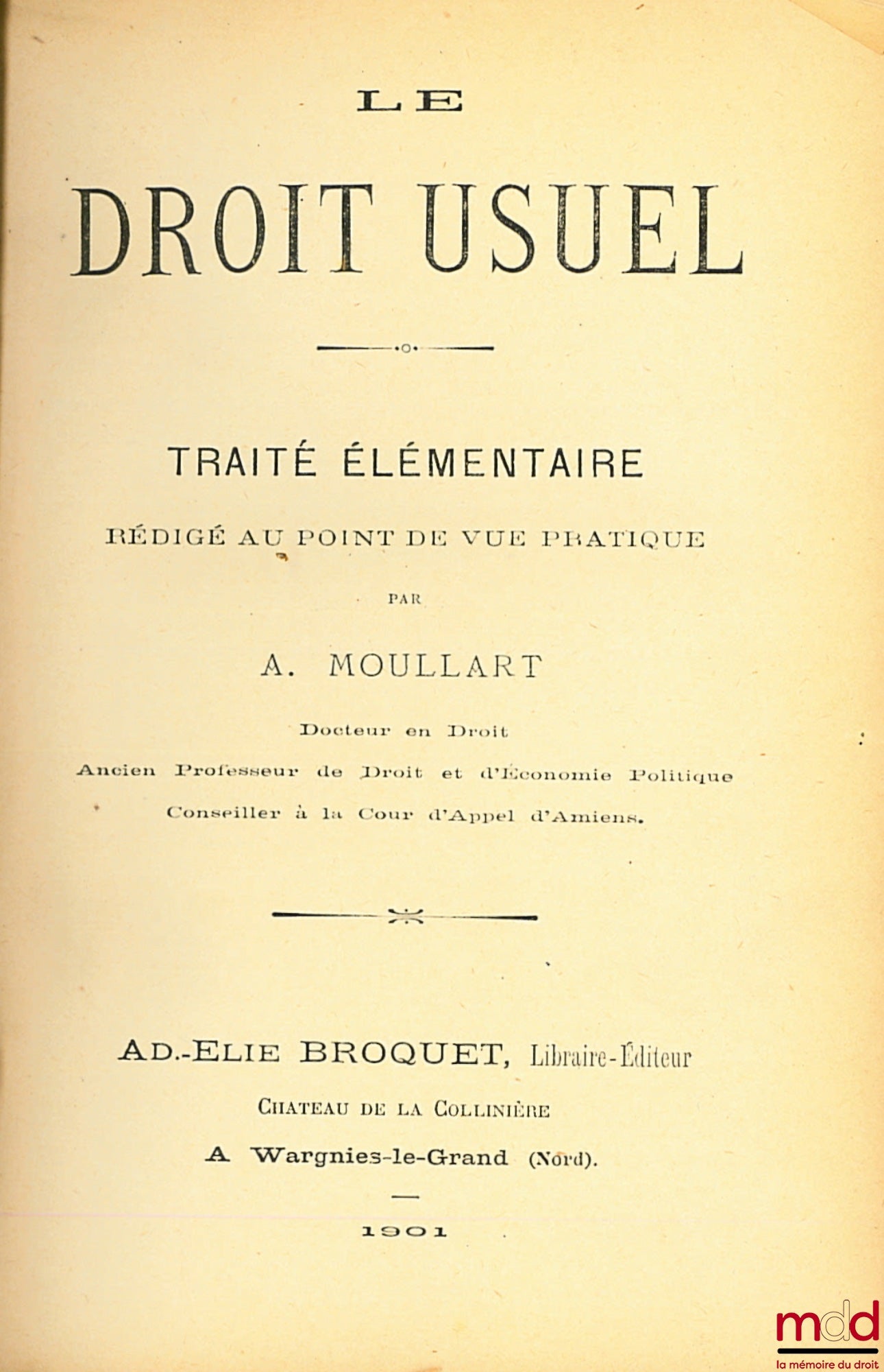 MOULLART (Achille-Alfred) – USUAL LAW, AN ELEMENTARY TREATISE WRITTEN FROM A PRACTICAL POINT OF VIEW