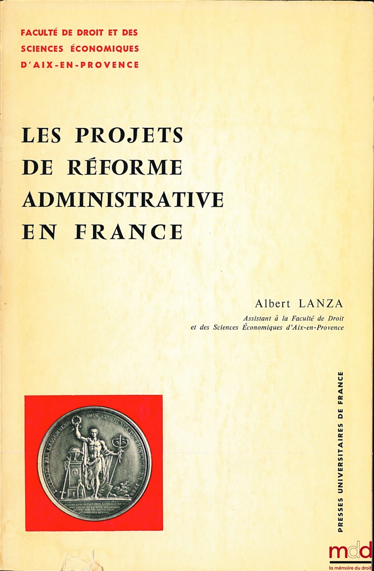 LANZA (Albert) – LES PROJETS DE RÉFORME ADMINISTRATIVE EN FRANCE, Préface de Jean-Louis Boulouis