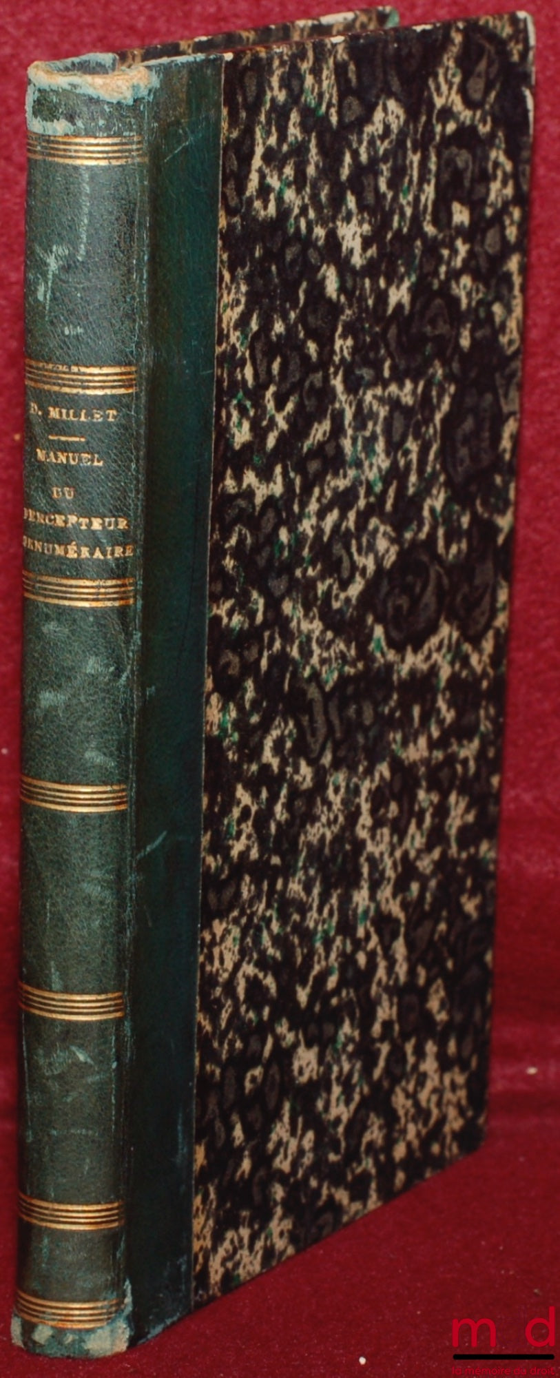 MILLET (Donatien) – MANUAL FOR CANDIDATES FOR THE POSITION OF SUPERNUMBERAL TAX COLLECTOR, drawn up in accordance with the official program, regulated by the ministerial decree of October 3, 1873