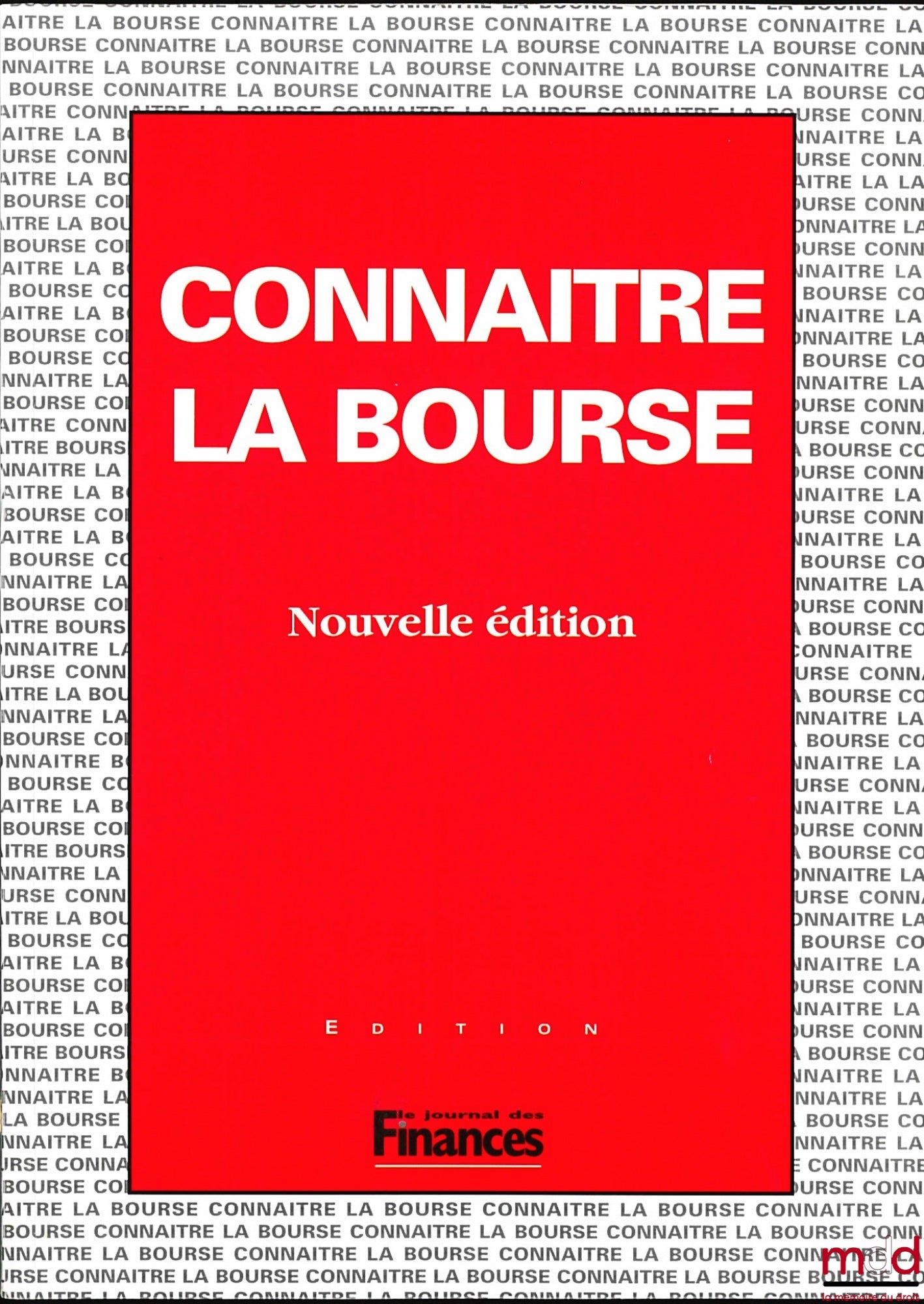 CONNAÎTRE LA BOURSE, Nouvelle éd.