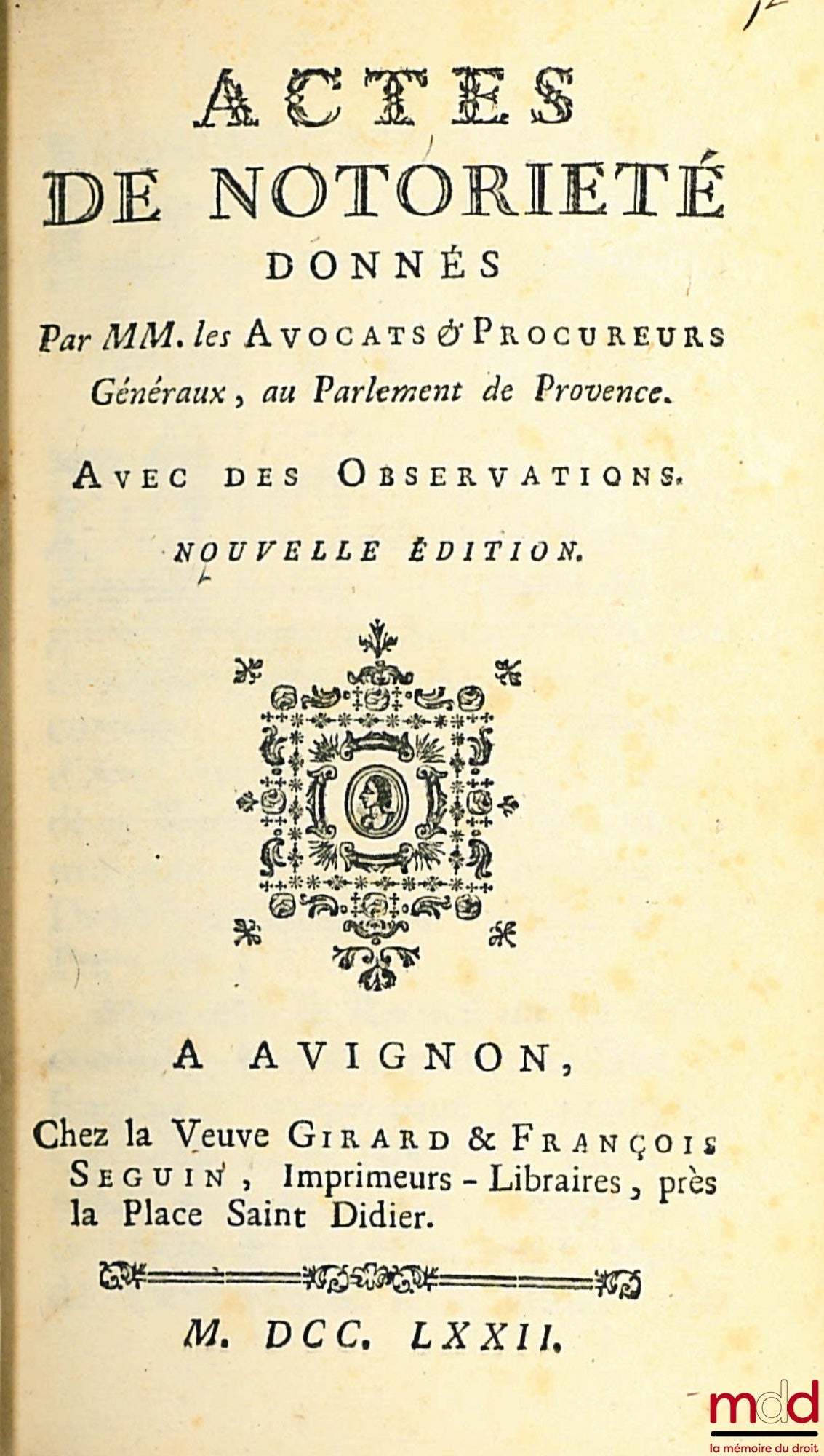 [SALE OF THE TOULOUBRE] – AFFIDAVITS GIVEN BY THE LAWYERS & ATTORNEYS GENERAL TO THE PARLIAMENT OF PROVENCE. WITH OBSERVATIONS. NEW EDITION