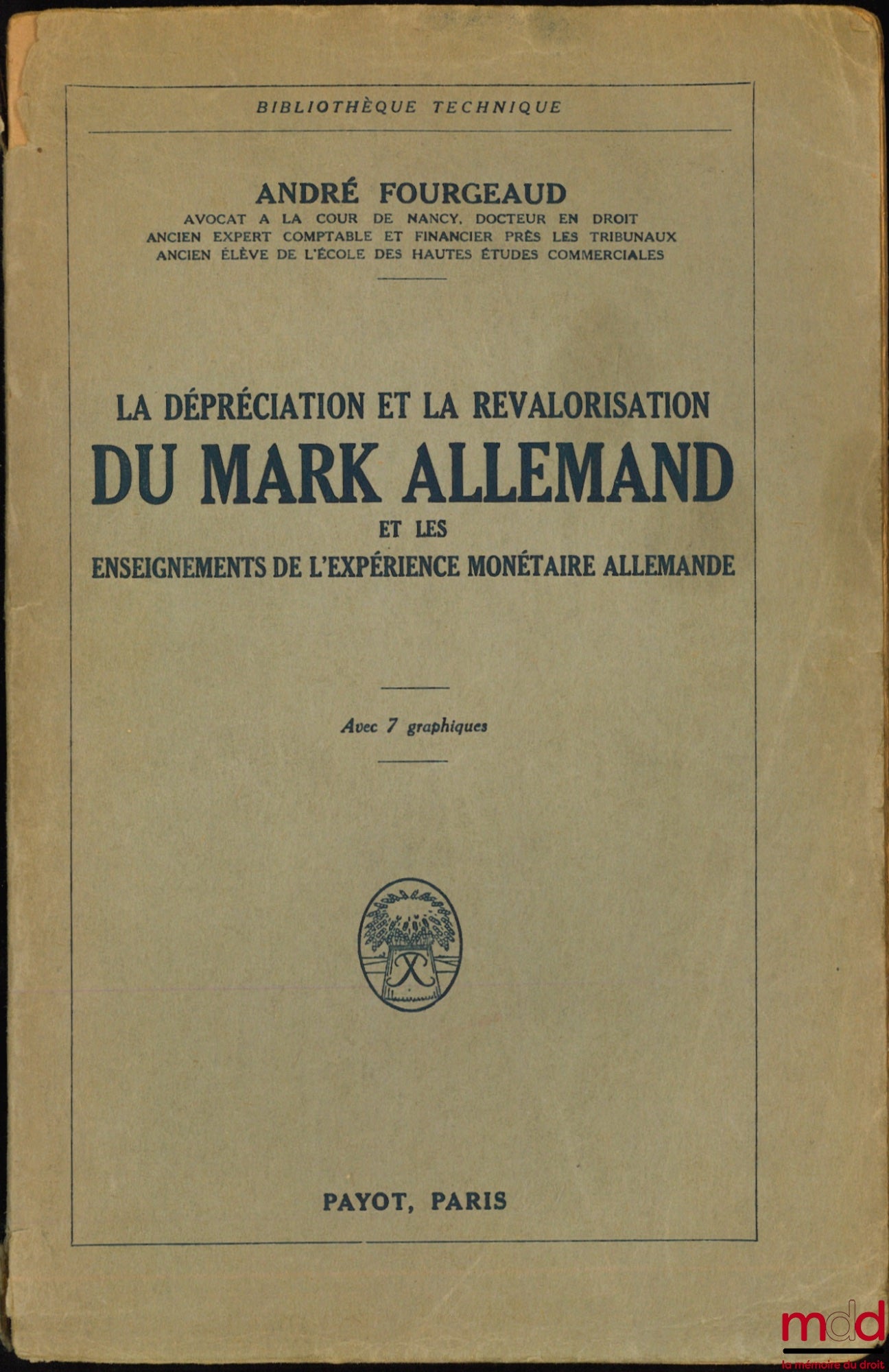 FOURGEAUD (André) – LA DÉPRÉCIATION ET LA REVALORISATION DU MARK ALLEMAND ET LES ENSEIGNEMENTS DE L’EXPÉRIENCE MONÉTAIRE ALLEMANDE, avec 7 graphiques, Bibl. technique