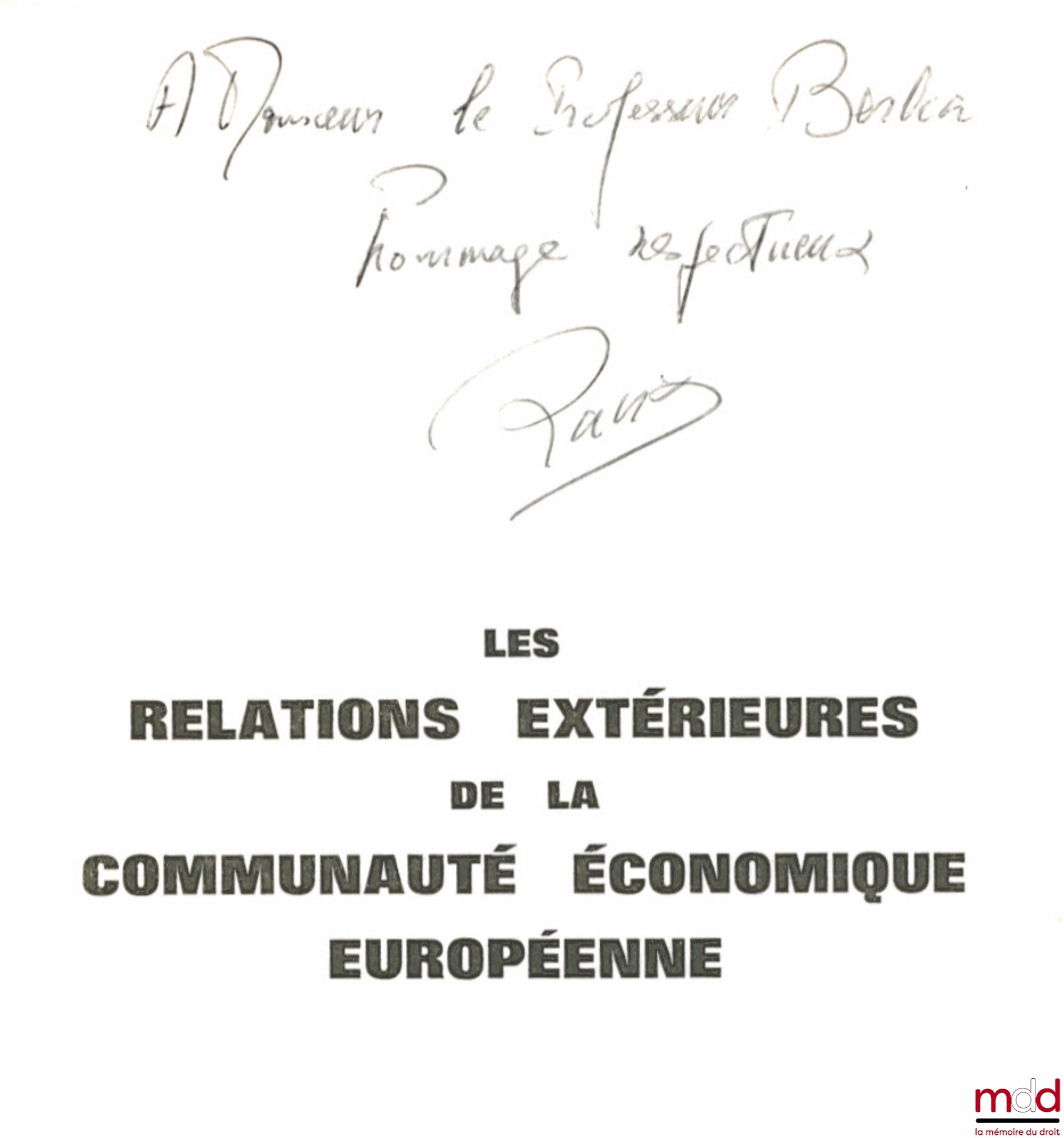 RAUX (Jean) – THE EXTERNAL RELATIONS OF THE EUROPEAN ECONOMIC COMMUNITY, University of Rennes, Faculty of Law and Economics, Doctoral Thesis
