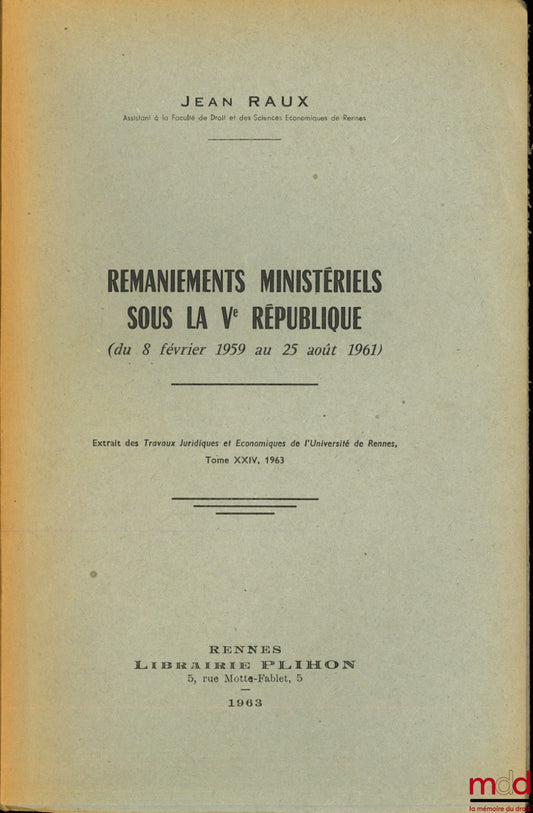 RAUX (Jean) – MINISTERIAL RESHUFFLES UNDER THE FIFTH REPUBLIC (from February 8, 1959 to August 25, 1961)