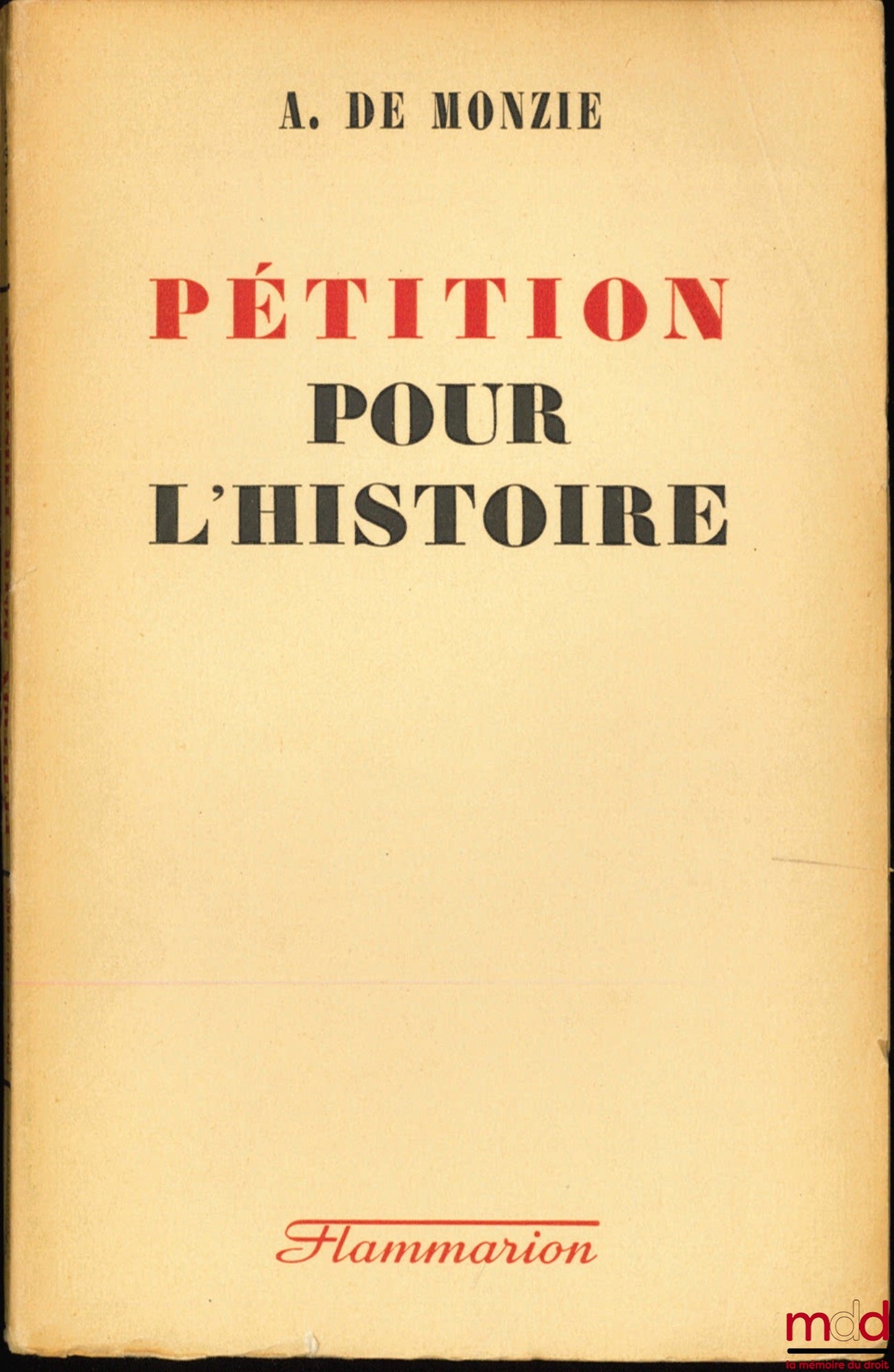 MONZIE (Anatole de) – PETITION FOR HISTORY