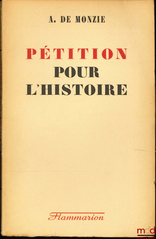 MONZIE (Anatole de) – PETITION FOR HISTORY