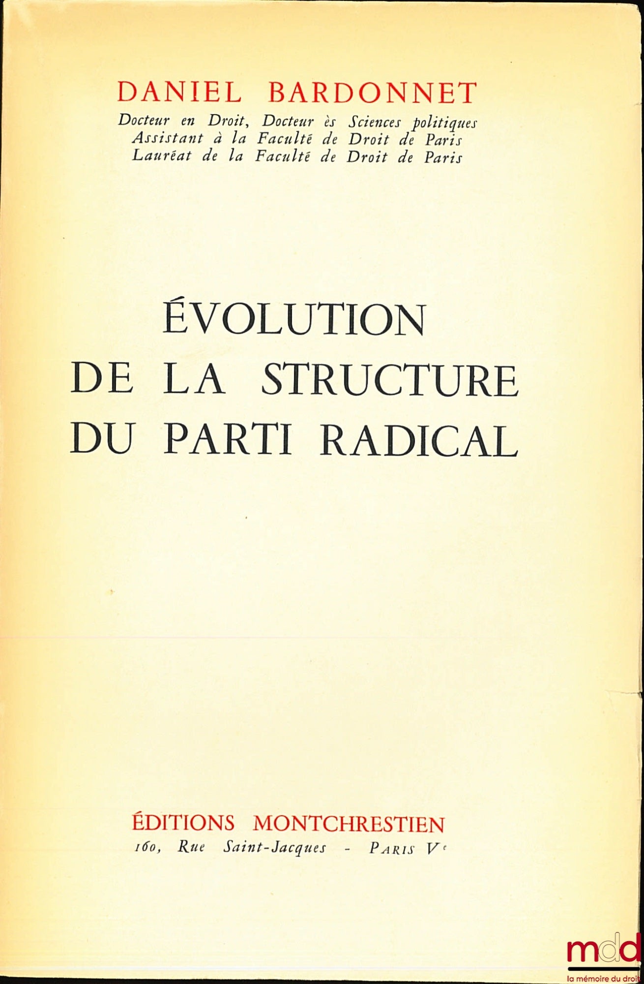 BARDONNET (Daniel) – EVOLUTION OF THE STRUCTURE OF THE RADICAL PARTY