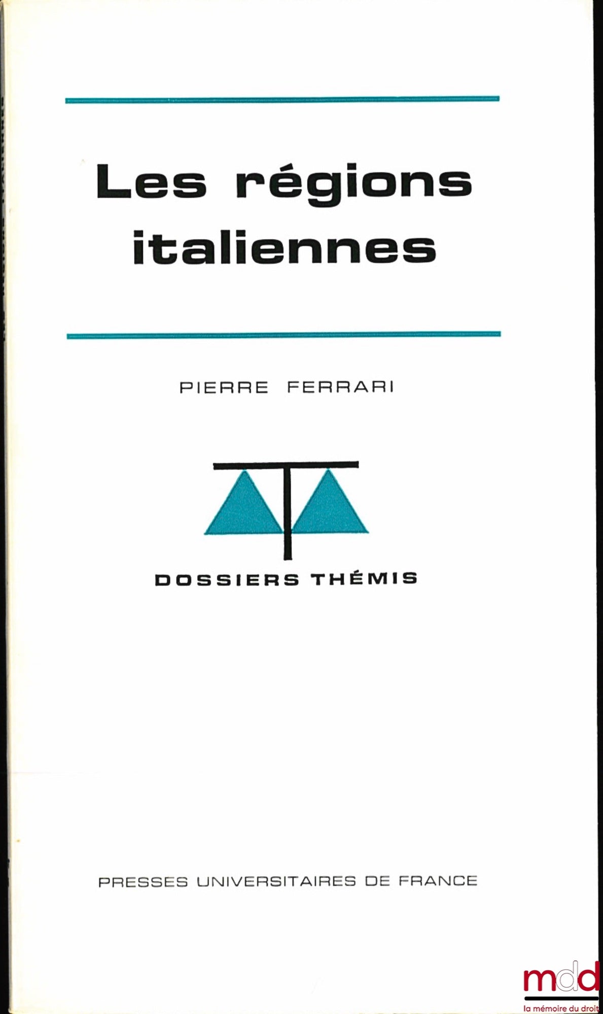 FERRARI (Pierre) – LES RÉGIONS ITALIENNES, coll. Dossiers Thémis, série Institutions politiques