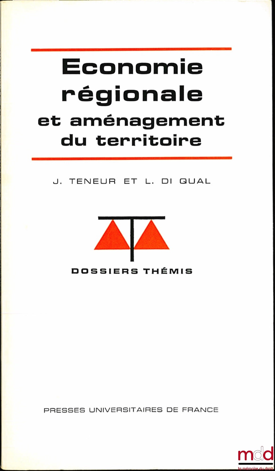 TENEUR (Jacques) et DI QUAL (Lino) – ÉCONOMIE RÉGIONALE ET AMÉNAGEMENT DU TERRITOIRE, coll. Dossiers Thémis, série Développement