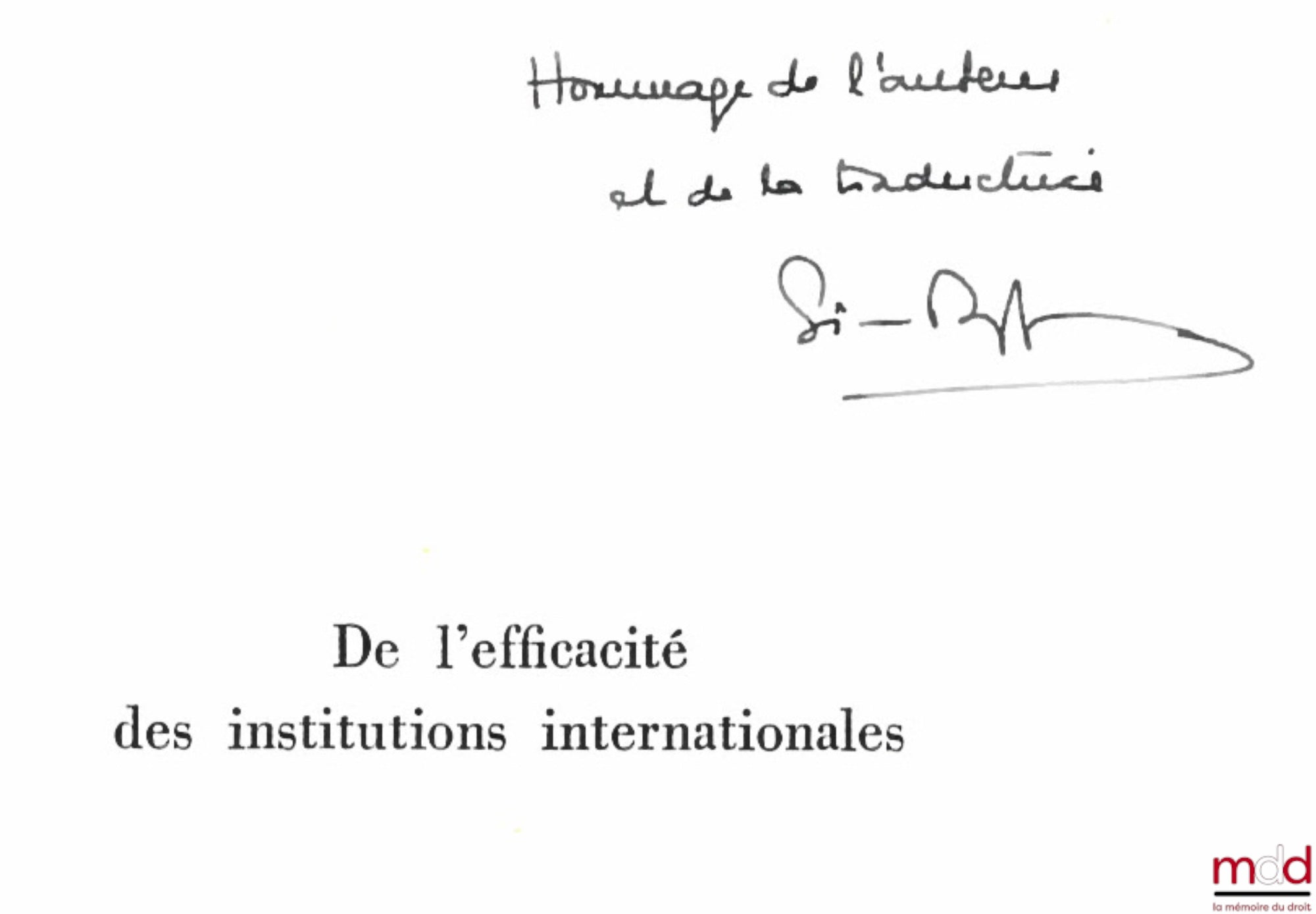 FRIEDMANN (Wolfgang) – DE L’EFFICACITÉ DES INSTITUTIONS INTERNATIONALES, texte inédit traduit de l’anglais et adapté par Simone DREYFUS, coll. U, série “Relations et institutions internationales”