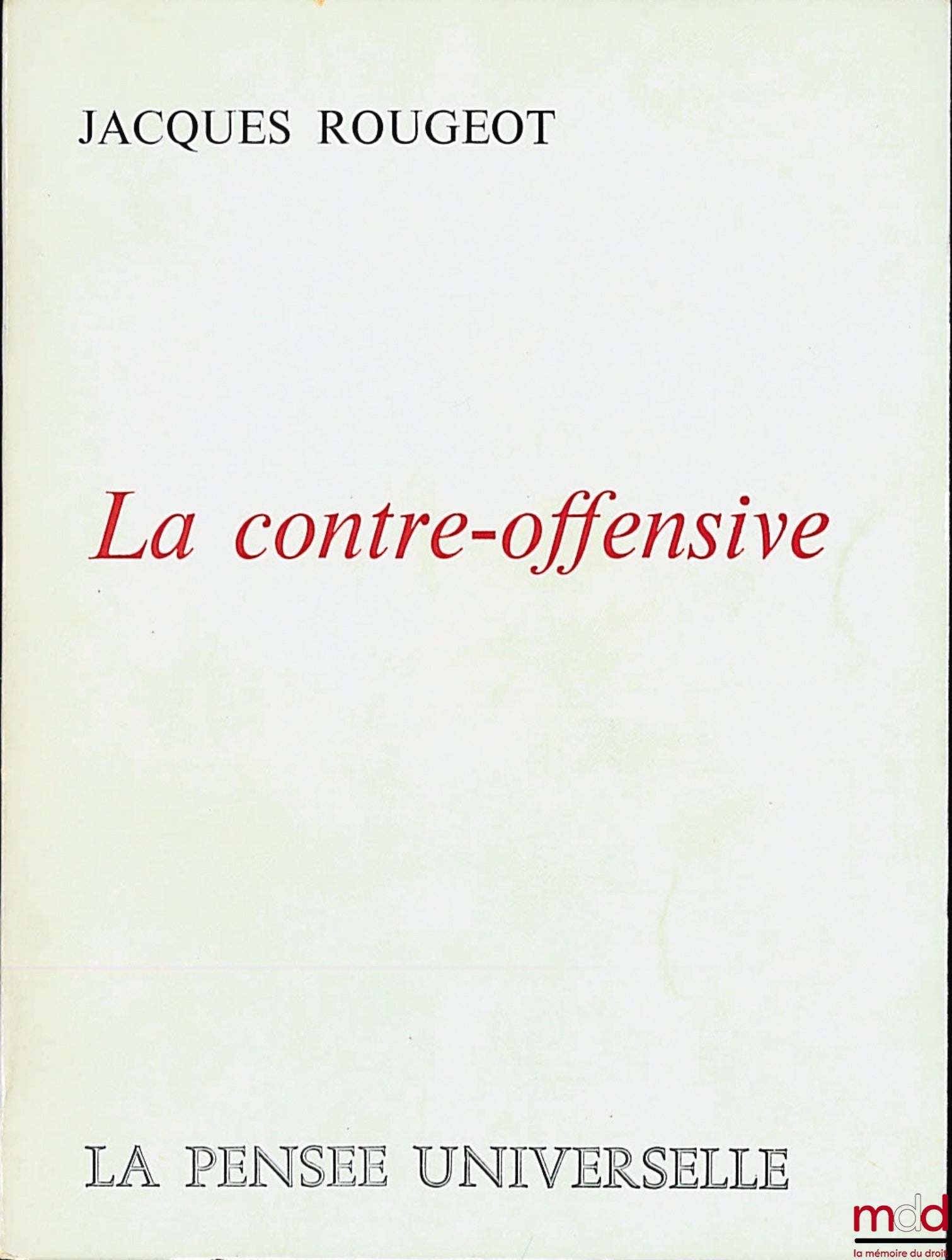 ROUGEOT (Jacques) – LA CONTRE-OFFENSIVE