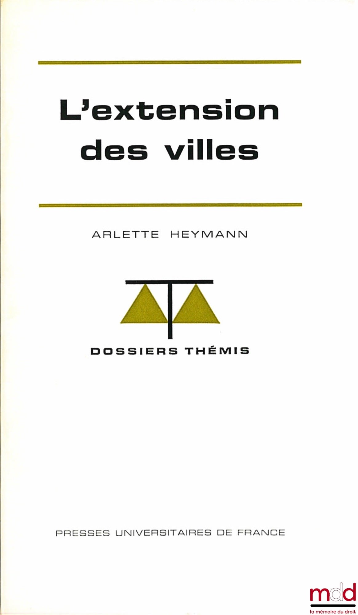 HEYMANN (Arlette) – L’EXTENSION DES VILLES, coll. Dossiers Thémis