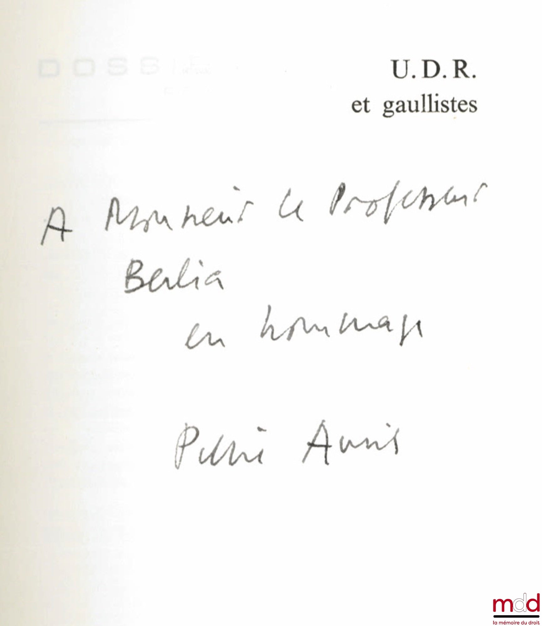 AVRIL (Pierre) – U.D.R. ET GAULLISTES, coll. Dossiers Thémis, série Partis politiques et groupes de pression