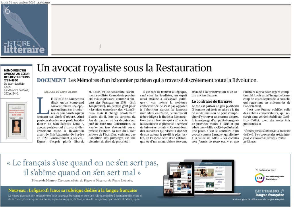 LOUIS (Jean-Baptiste) – MEMOIRS OF A LAWYER AT THE HEART OF THE REVOLUTIONS 1789 - 1830 Edition established and annotated by Geoffroy Caillet, Editor-in-Chief of Figaro Histoire Introduction by Yves Ozanam, Archivist of the Paris Bar Association