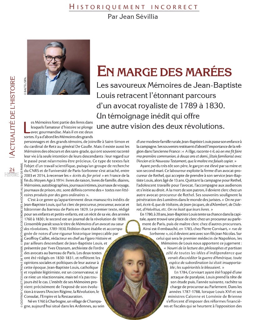 LOUIS (Jean-Baptiste) – MEMOIRS OF A LAWYER AT THE HEART OF THE REVOLUTIONS 1789 - 1830 Edition established and annotated by Geoffroy Caillet, Editor-in-Chief of Figaro Histoire Introduction by Yves Ozanam, Archivist of the Paris Bar Association