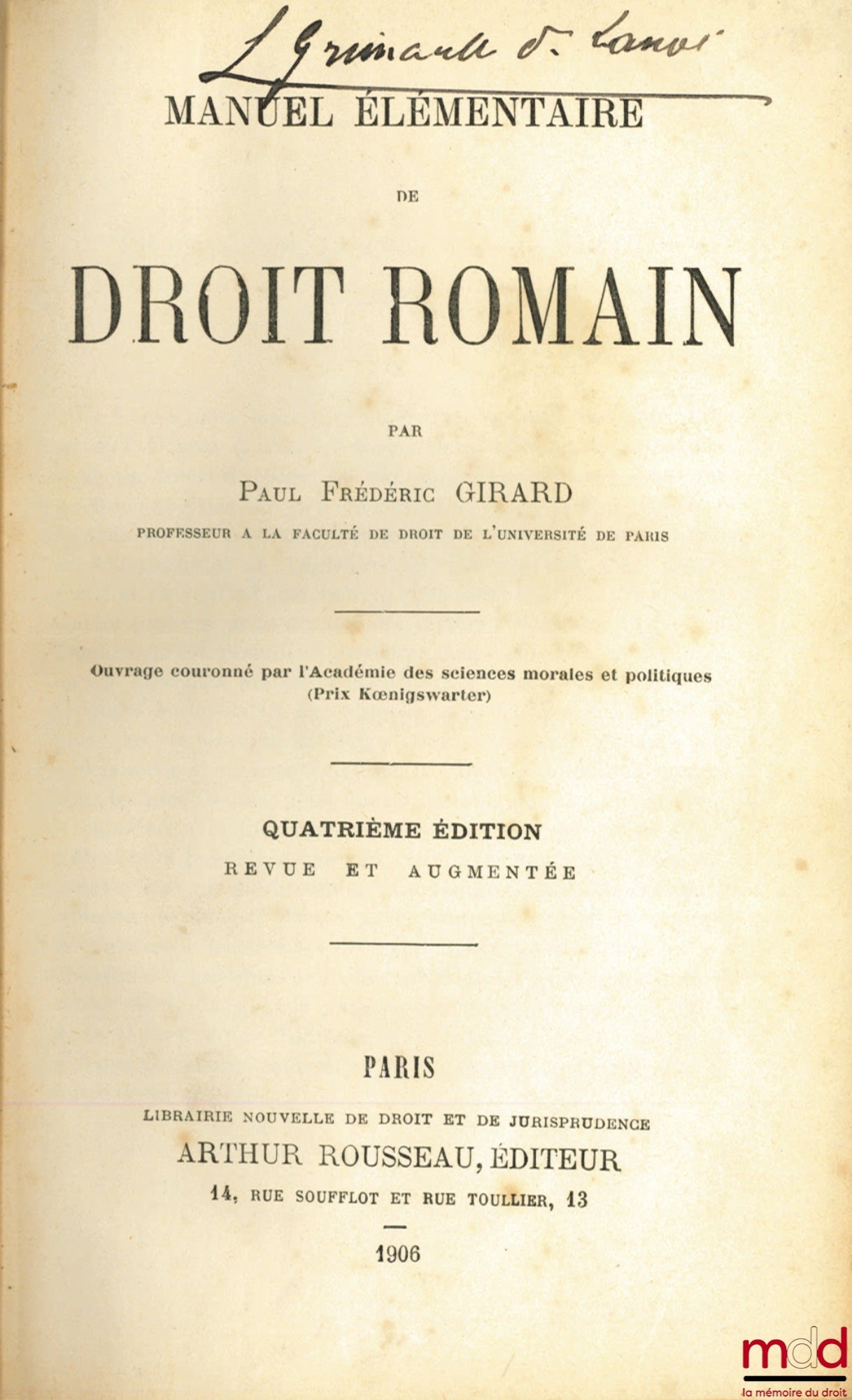 GIRARD (Paul Frédéric) – MANUEL ÉLÉMENTAIRE DE DROIT ROMAIN, 4e éd. revue et augmentée