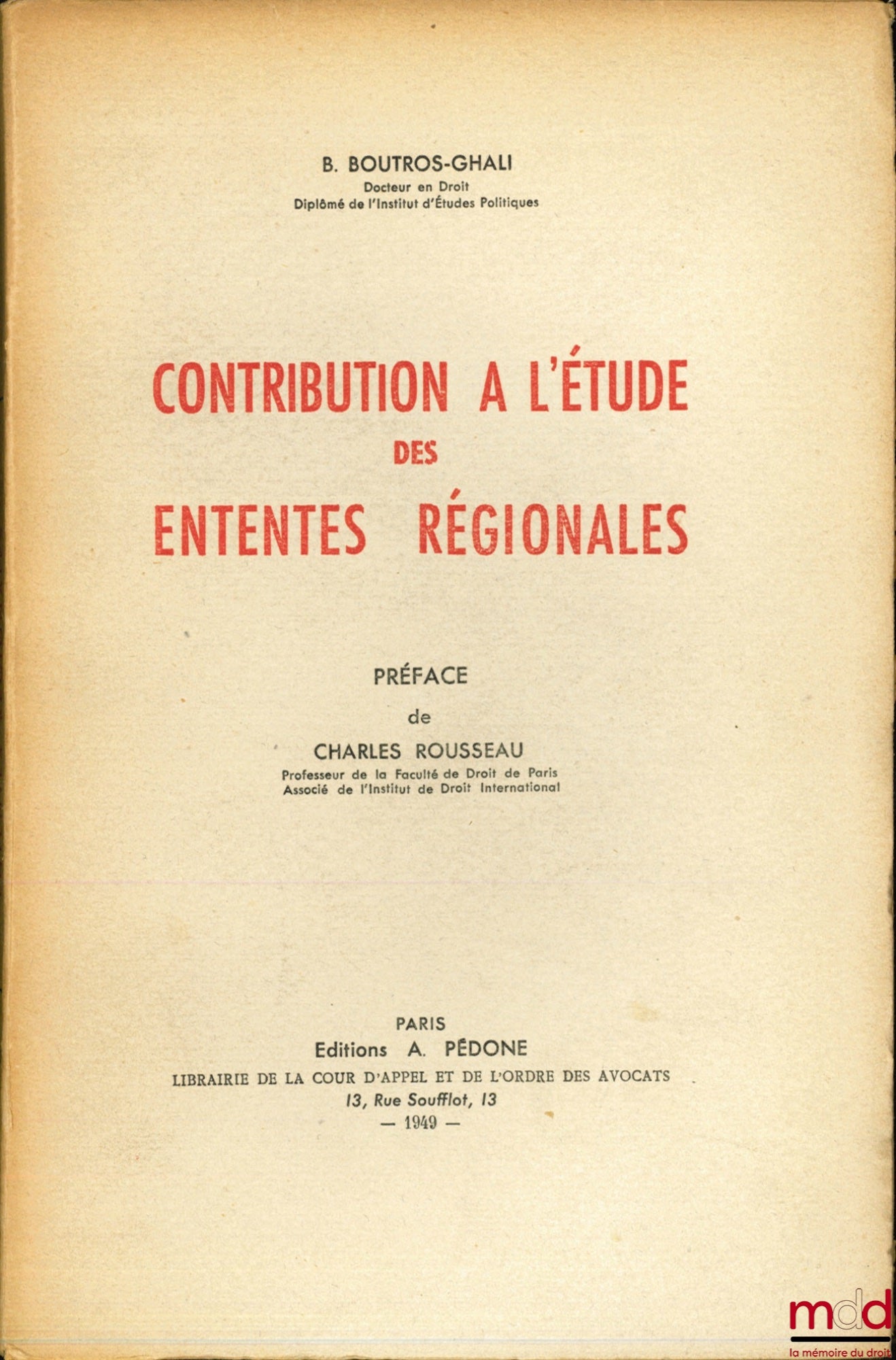BOUTROS-GHALI (B.) – CONTRIBUTION TO THE STUDY OF REGIONAL AGREEMENTS