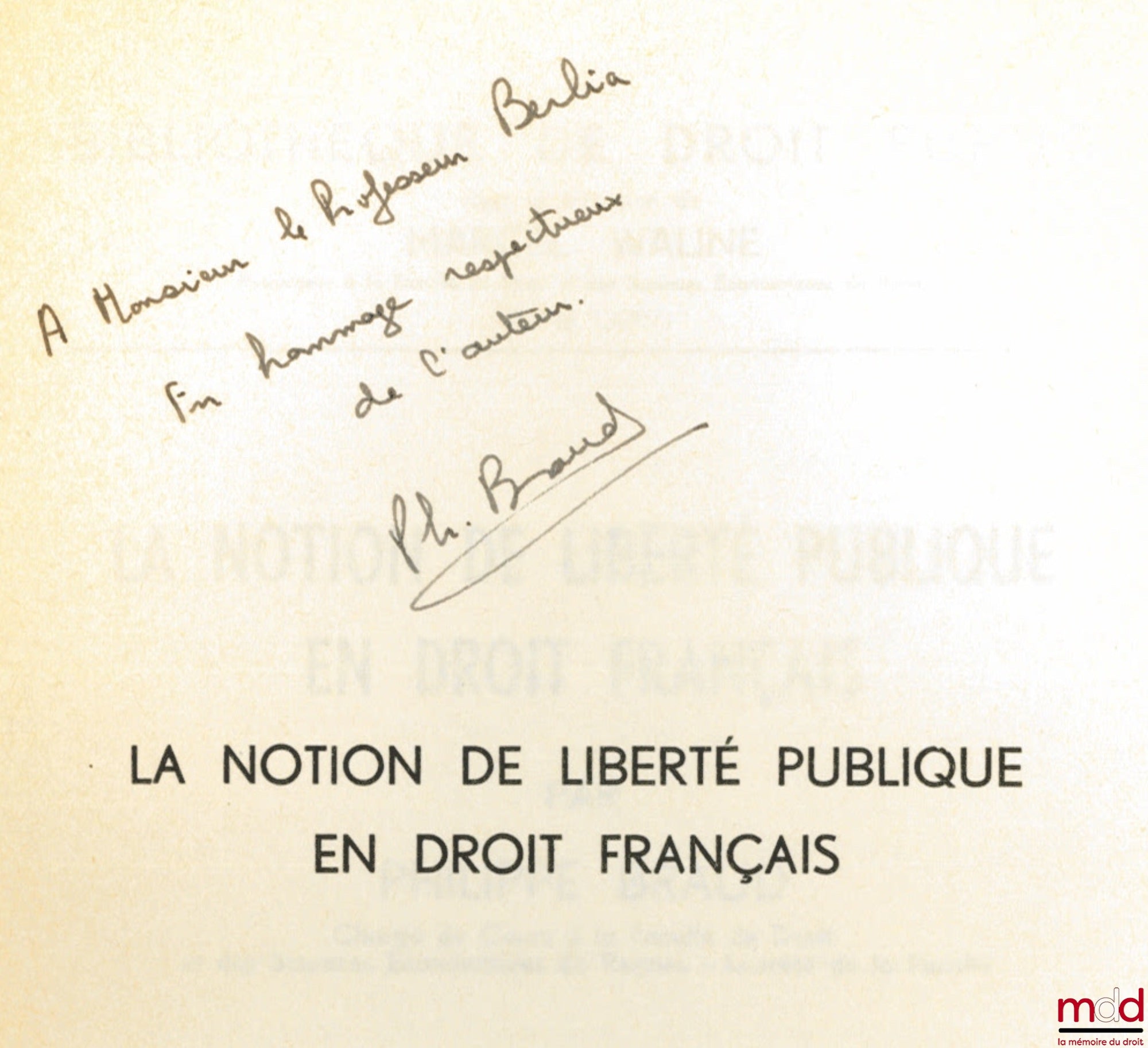 BRAUD (Philippe) – THE NOTION OF PUBLIC LIBERTY IN FRENCH LAW, Preface by Georges Dupuis, Bibl. de droit public, vol. LXXVI