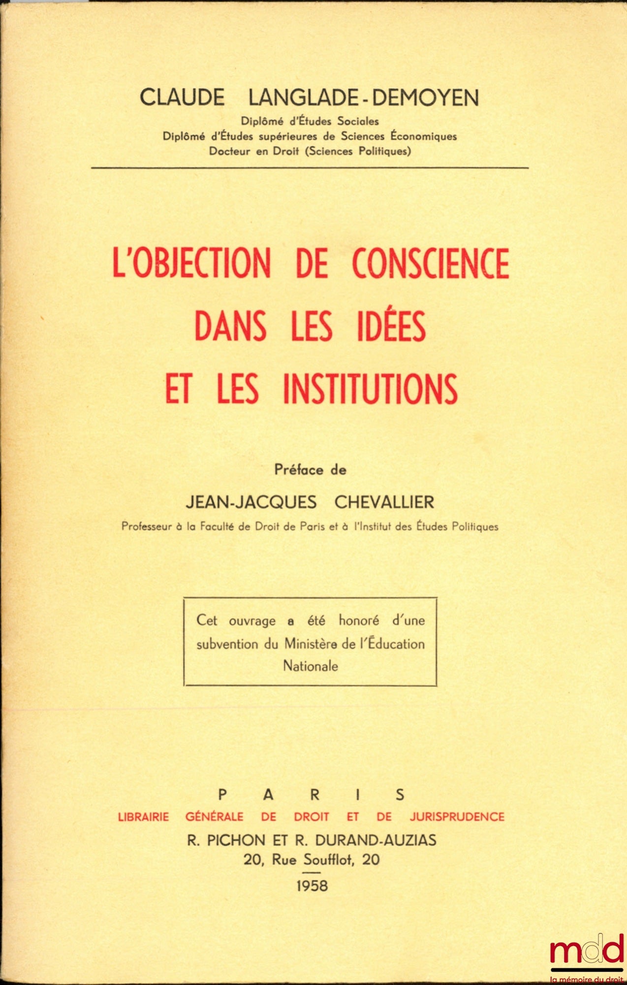 LANGLADE-DEMOYEN (Claude) – CONSCIOUS OBJECTION IN IDEAS AND INSTITUTIONS, Preface by Jean-Jacques Chevallier