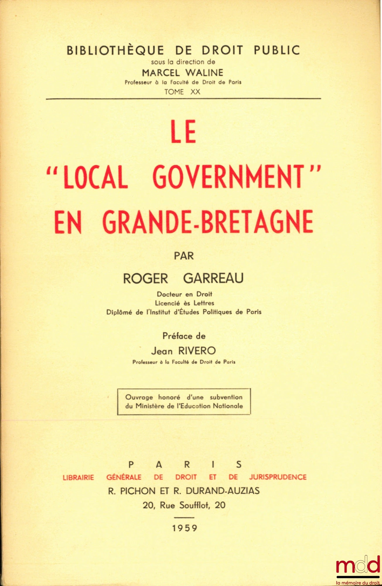 GARREAU (Roger) – “LOCAL GOVERNMENT” IN GREAT BRITAIN, Preface by Jean Rivero, Public Law Library, vol. XX