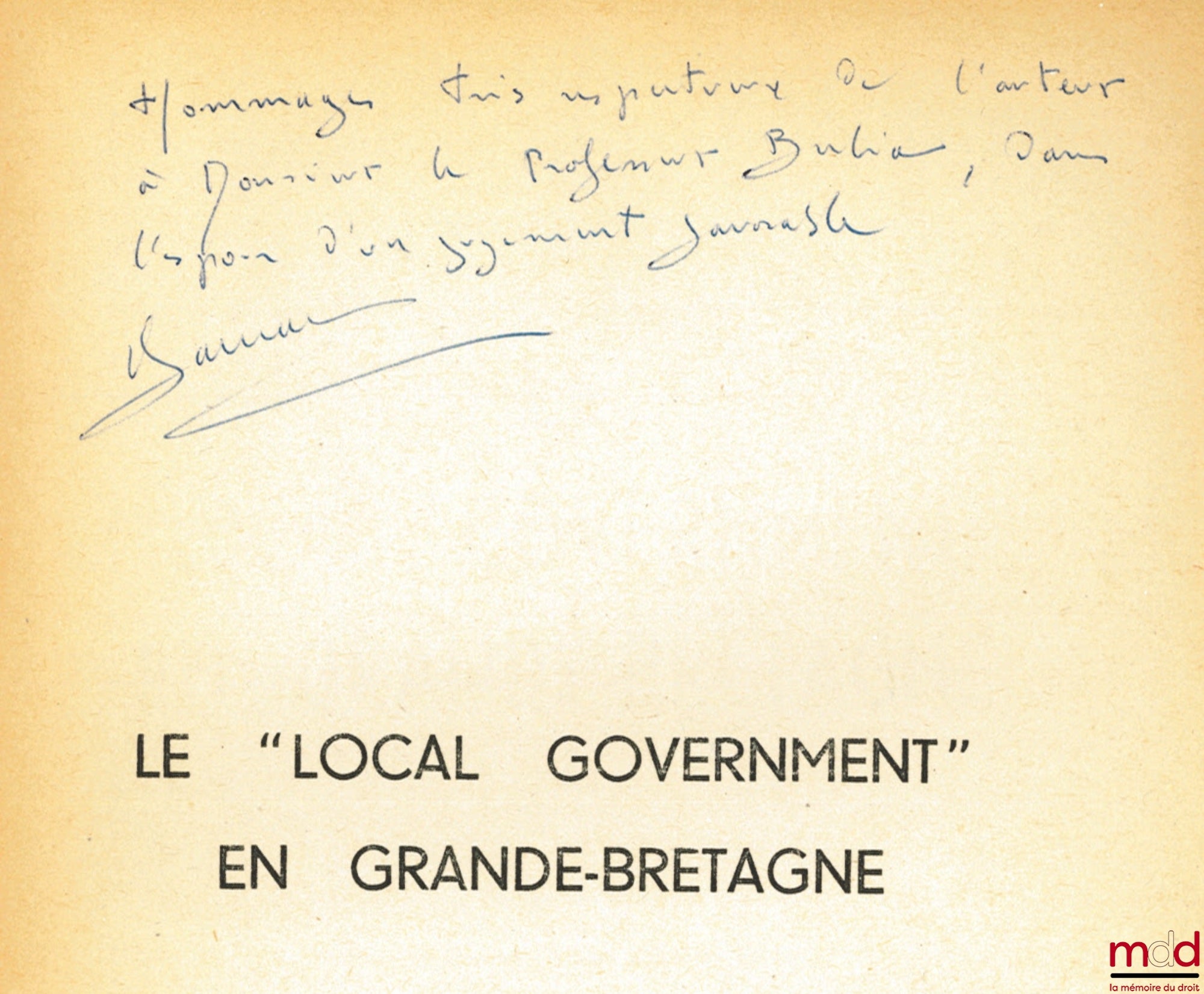 GARREAU (Roger) – “LOCAL GOVERNMENT” IN GREAT BRITAIN, Preface by Jean Rivero, Public Law Library, vol. XX