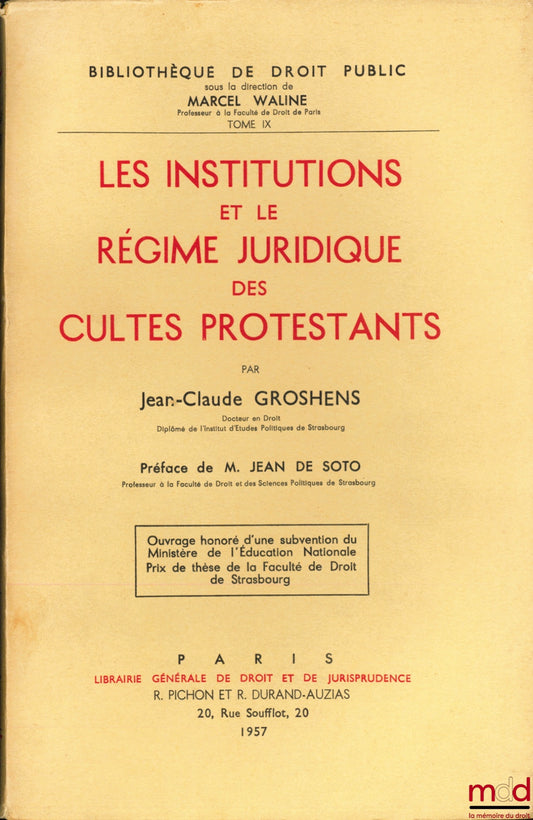 GROSHENS (Jean-Claude) – THE INSTITUTIONS AND LEGAL REGIME OF PROTESTANT RELIGIOUS SERVICES, Preface by Jean de Soto, Public Law Library, vol. IX