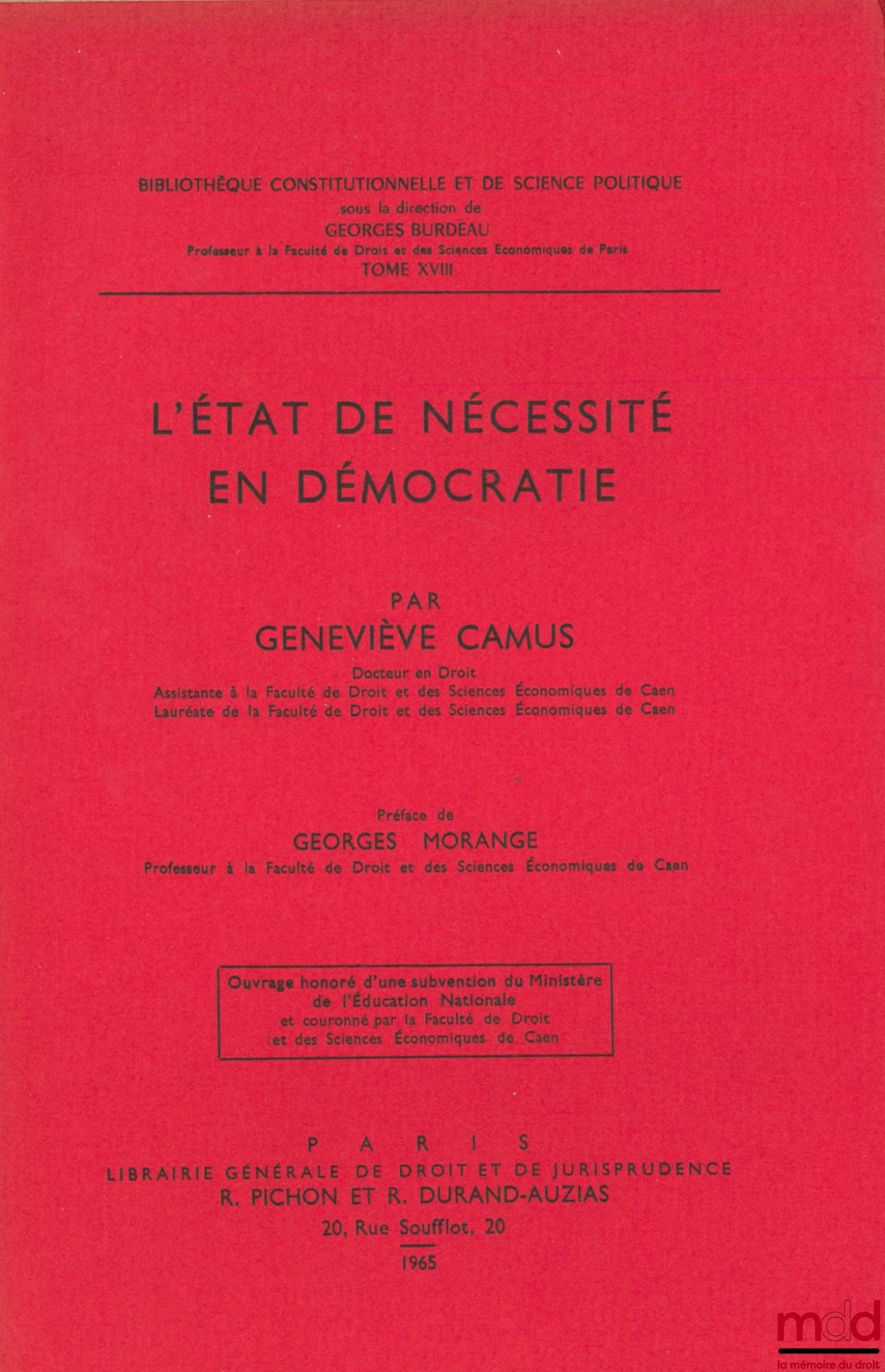 CAMUS (Geneviève) – THE STATE OF NECESSITY IN A DEMOCRACY, Preface by Georges Morange, Constitutional and Political Science Library, vol. XVIII