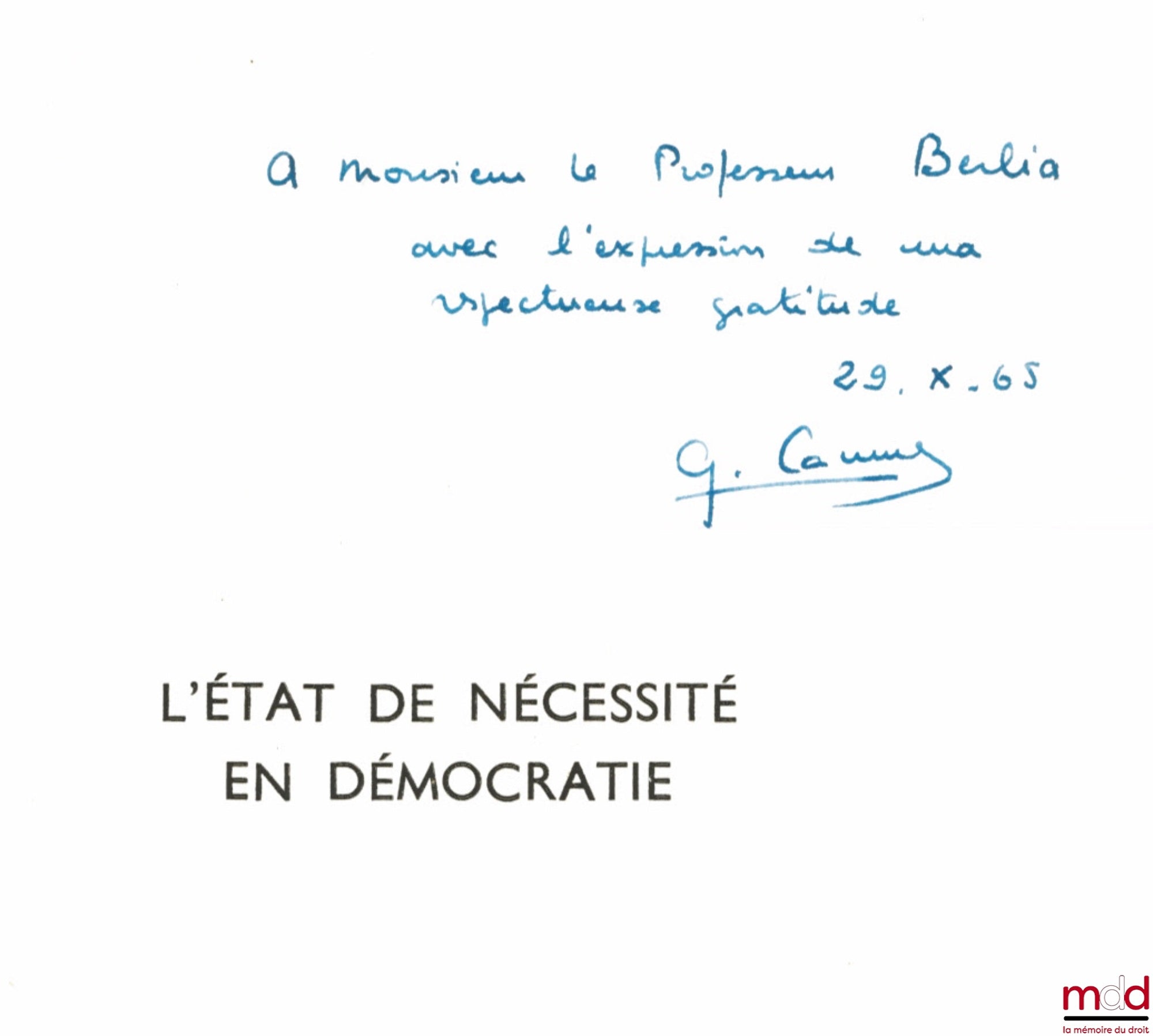 CAMUS (Geneviève) – THE STATE OF NECESSITY IN A DEMOCRACY, Preface by Georges Morange, Constitutional and Political Science Library, vol. XVIII
