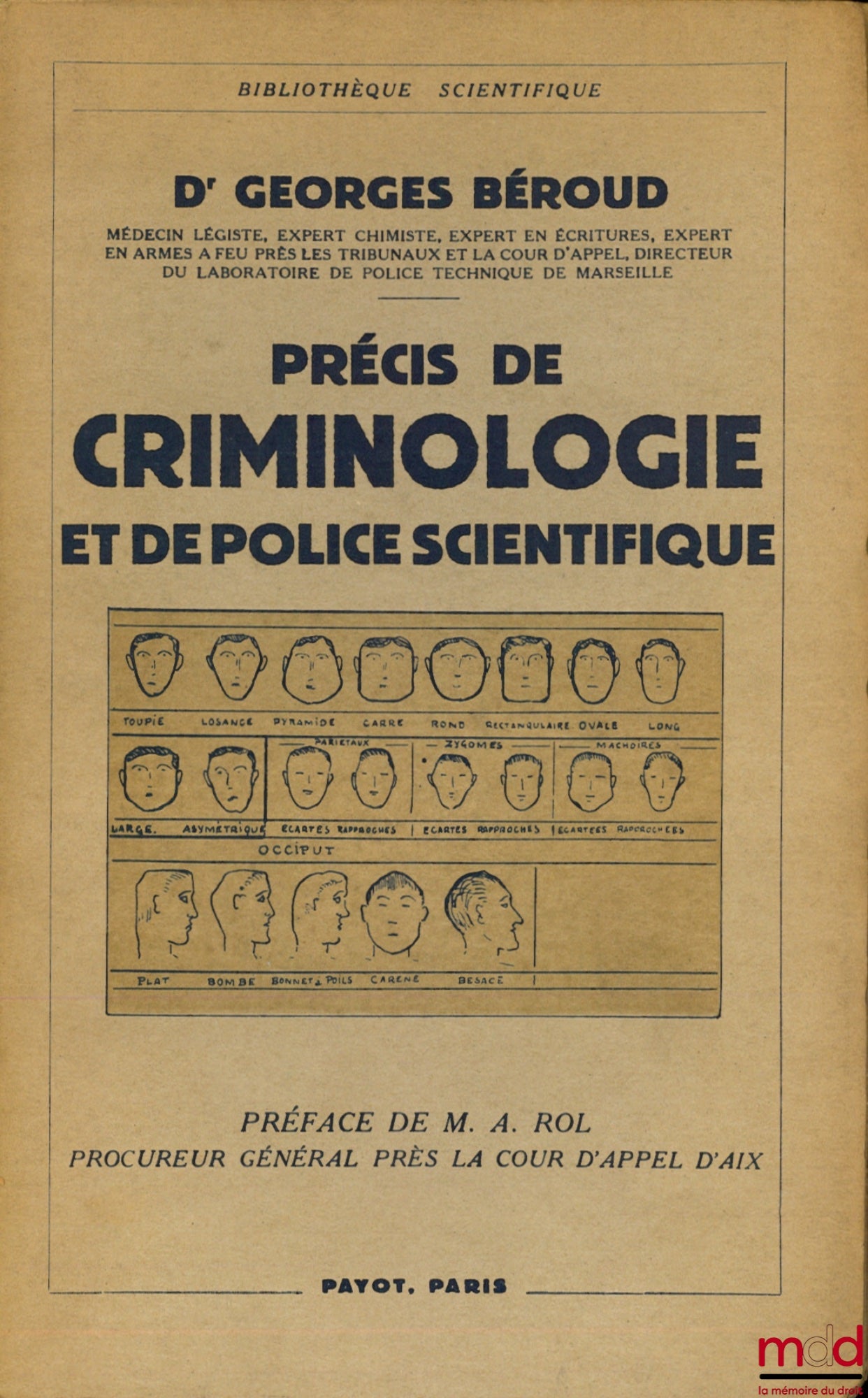 BÉROUD (Georges) – PRECIS OF CRIMINOLOGY AND FORENSIC POLICE, Preface by M. A. Rol, Scientific Library