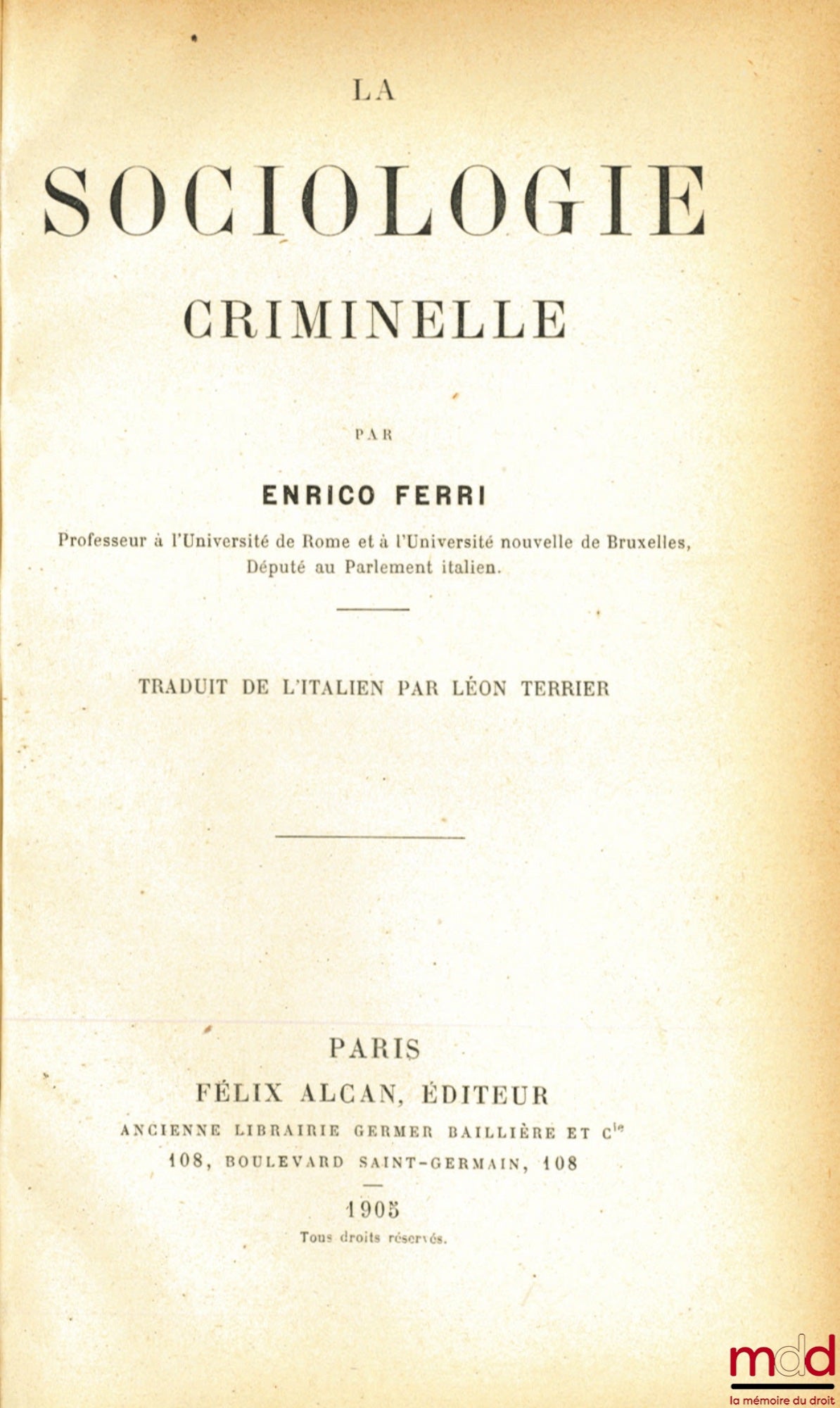 FERRI (Enrico) – LA SOCIOLOGIE CRIMINELLE, traduit de l’italien par Léon Terrier