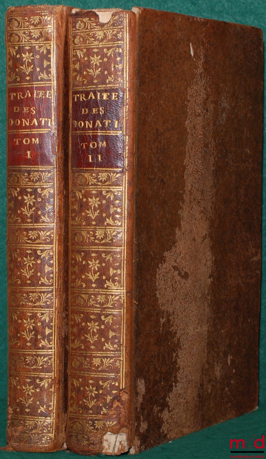 FURGOLE (Jean-Baptiste) – ORDONNANCE DE LOUIS XV, Roi de France et de Navarre, POUR FIXER LA JURISPRUDENCE sur la nature, la forme, les charges & les conditions des Donations, donnée à Versailles au mois de Février 1731, avec des OBSERVATIONS, autorisées